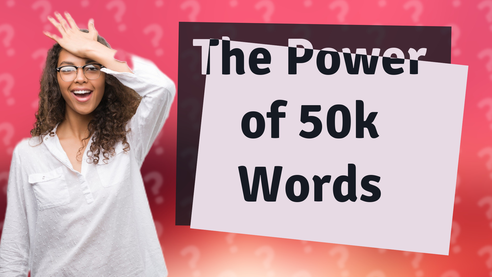 The Power of 50k Words