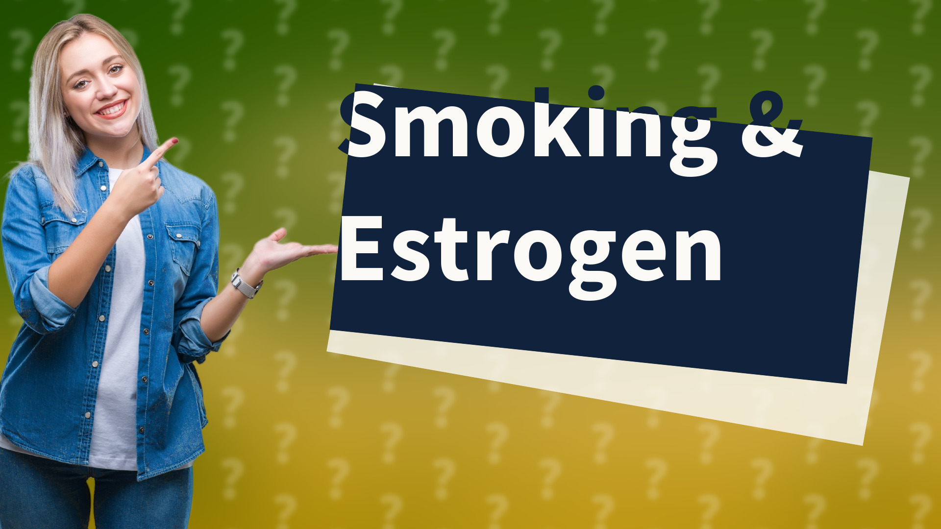 Smoking & Estrogen