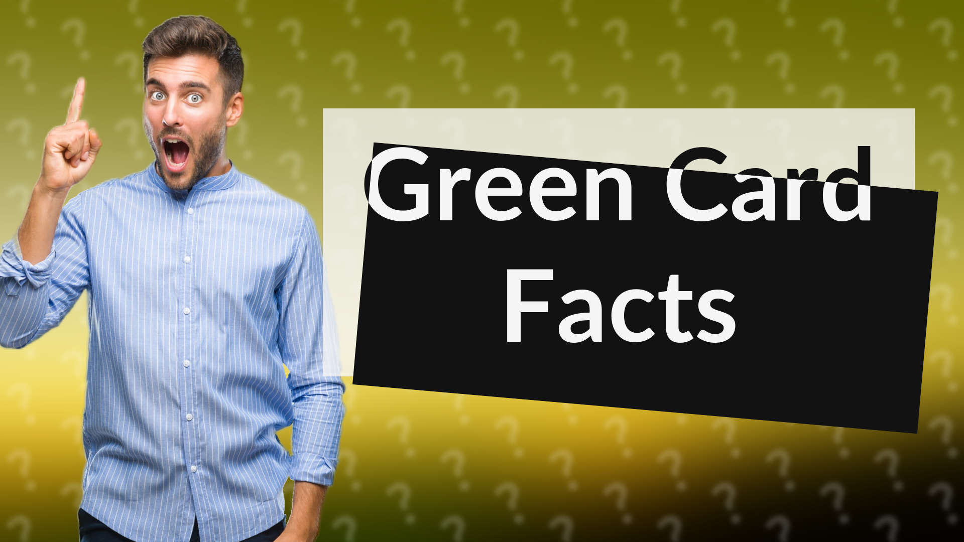 Green Card Facts