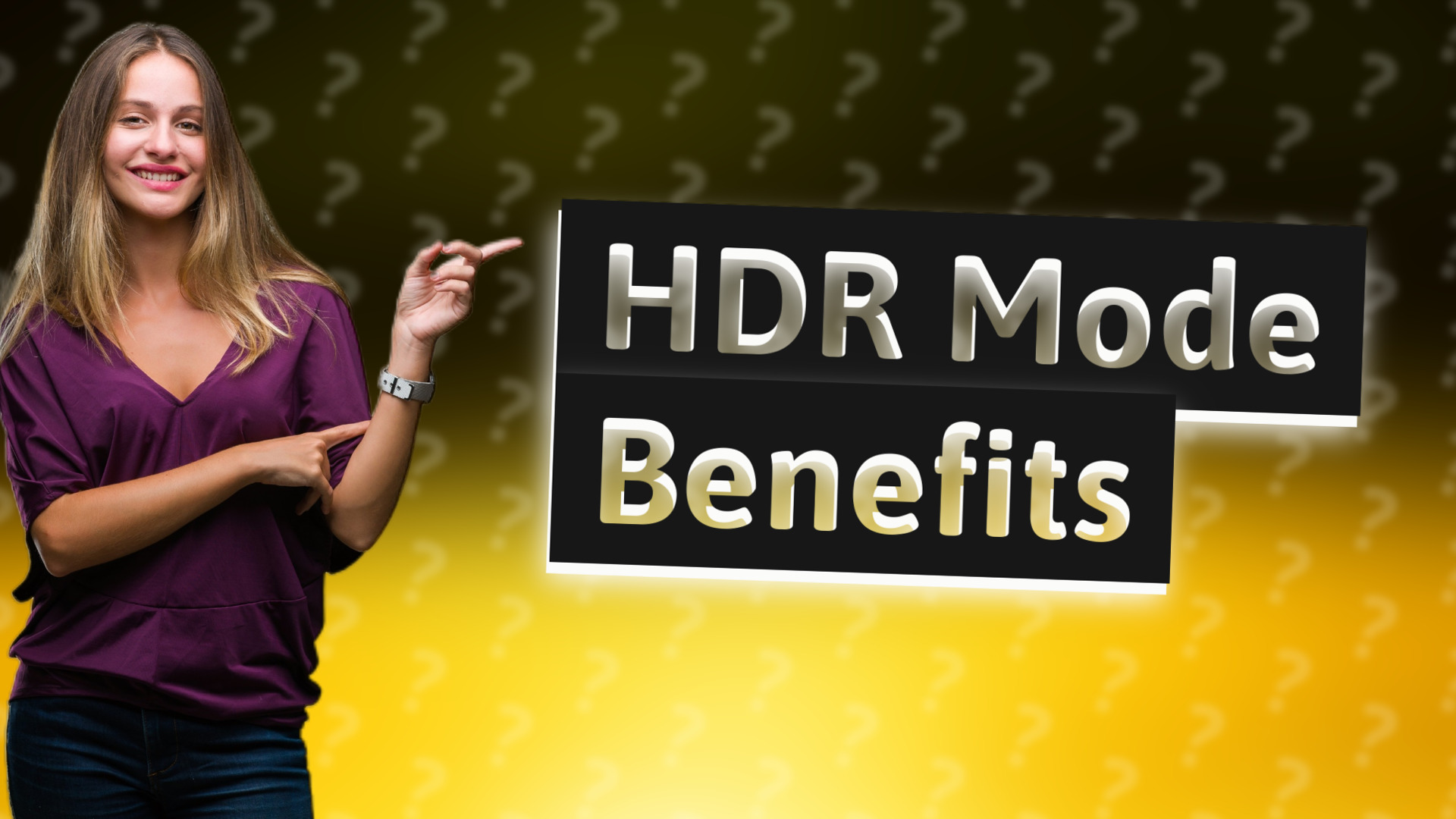 HDR Mode Benefits