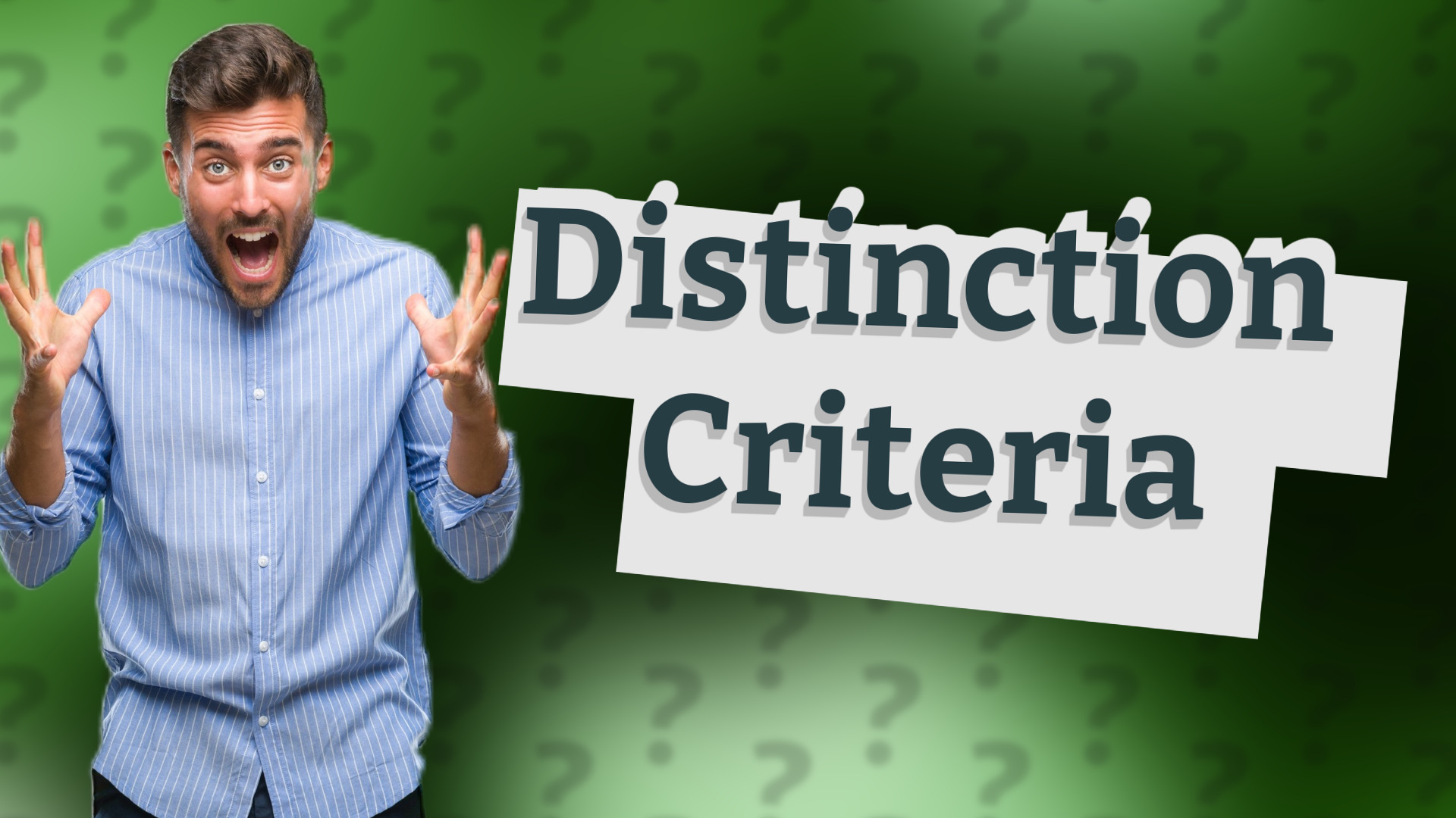 Distinction Criteria
