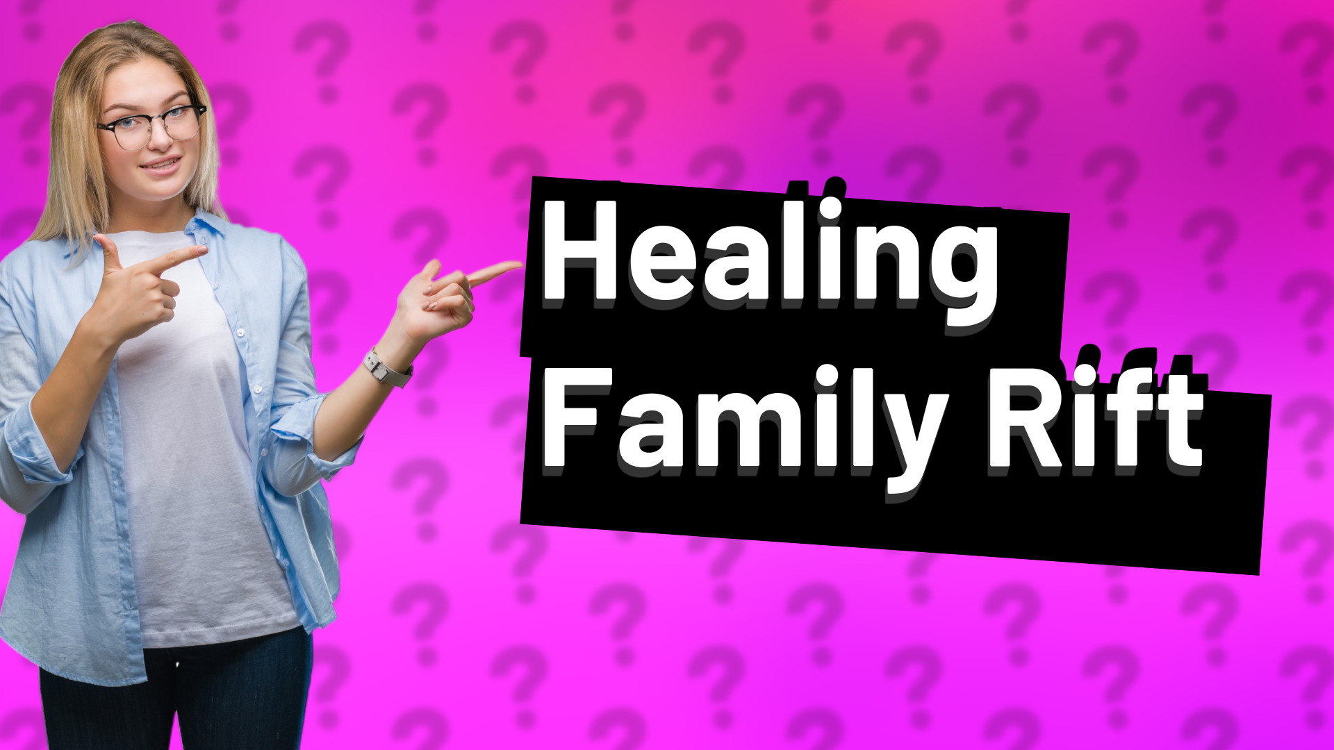 Healing Family Rift