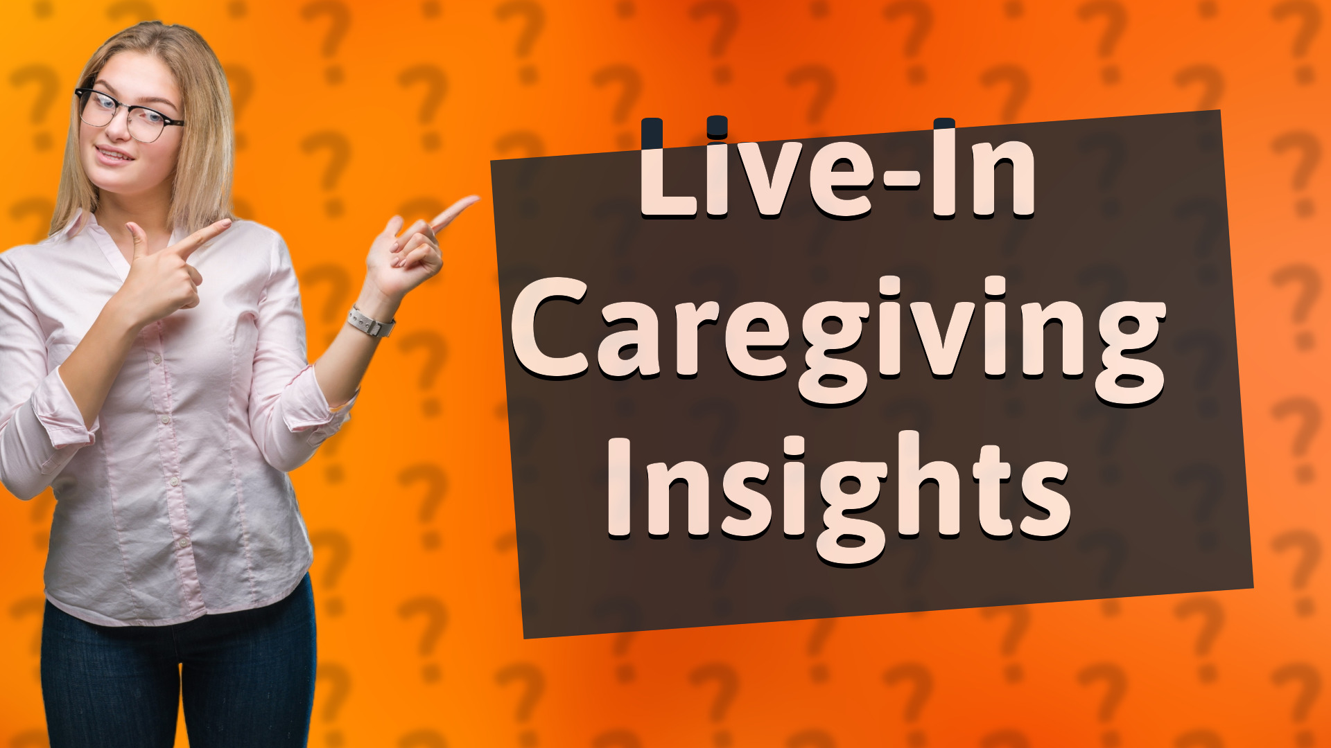 Live-In Caregiving Insights