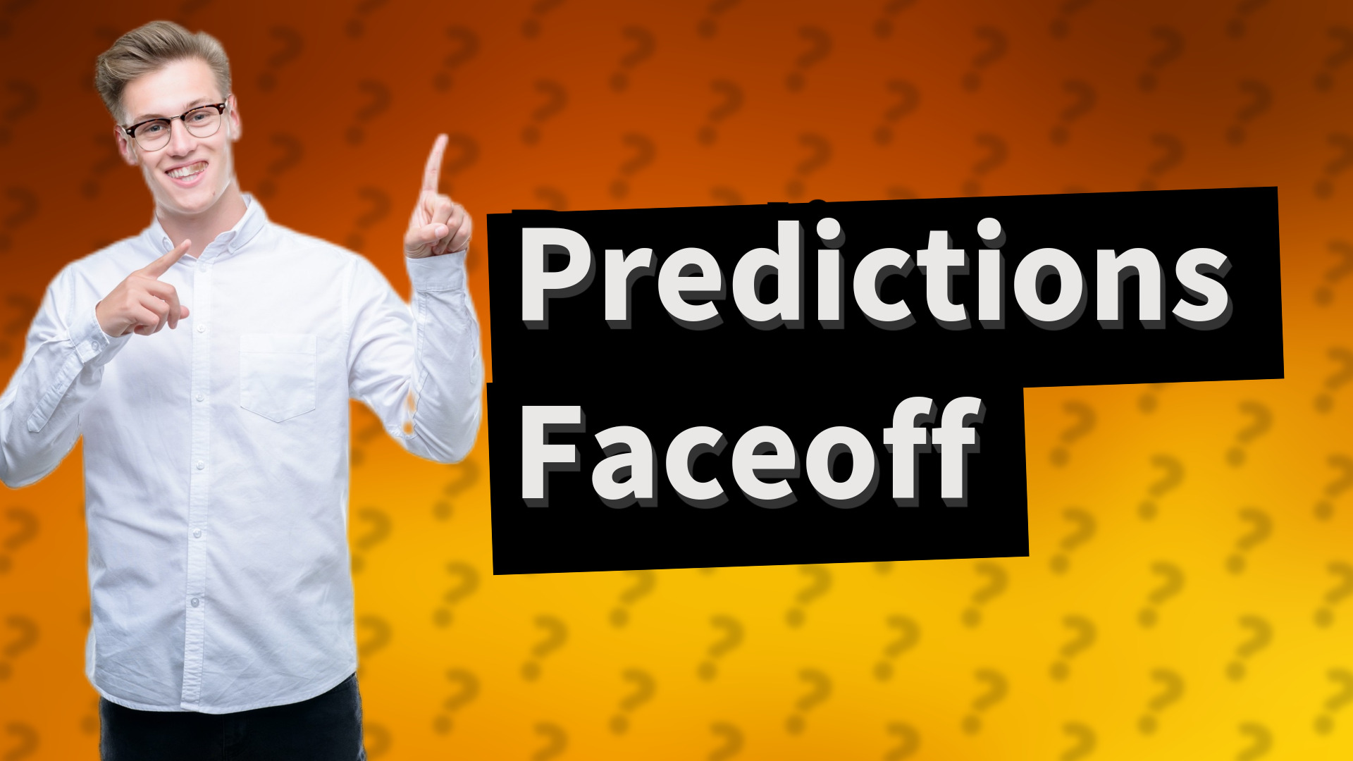 Predictions Faceoff