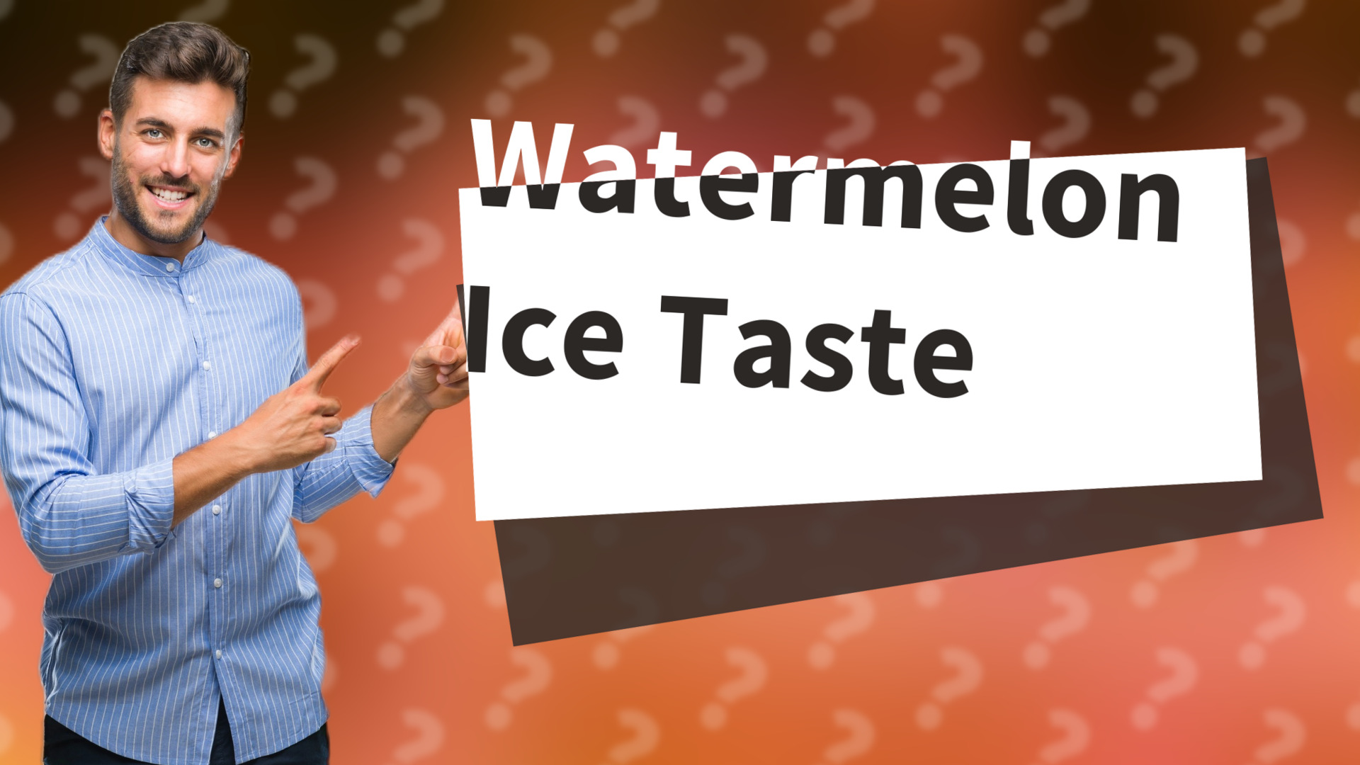 Watermelon Ice Taste