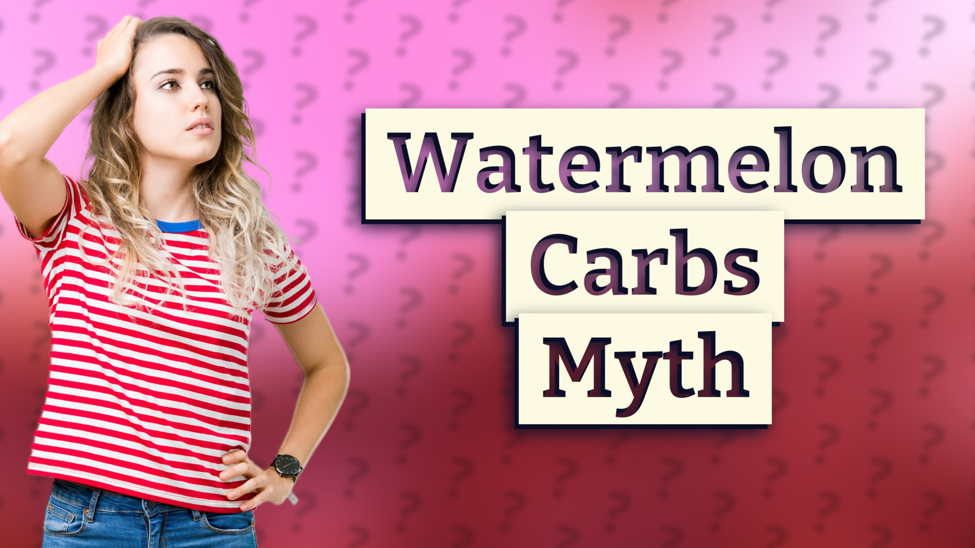 Watermelon Carbs Myth