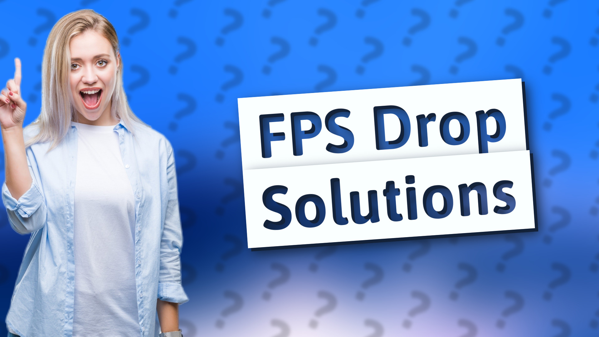 FPS Drop Solutions