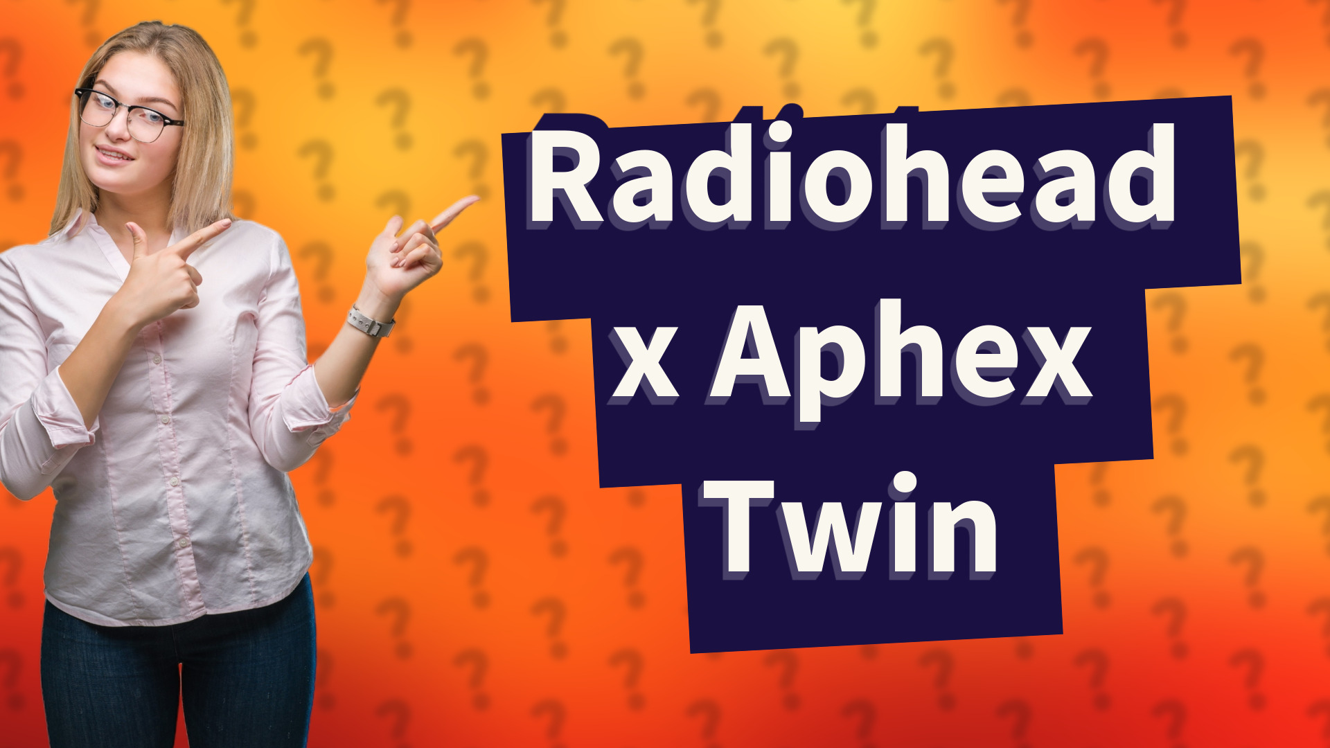 Radiohead x Aphex Twin