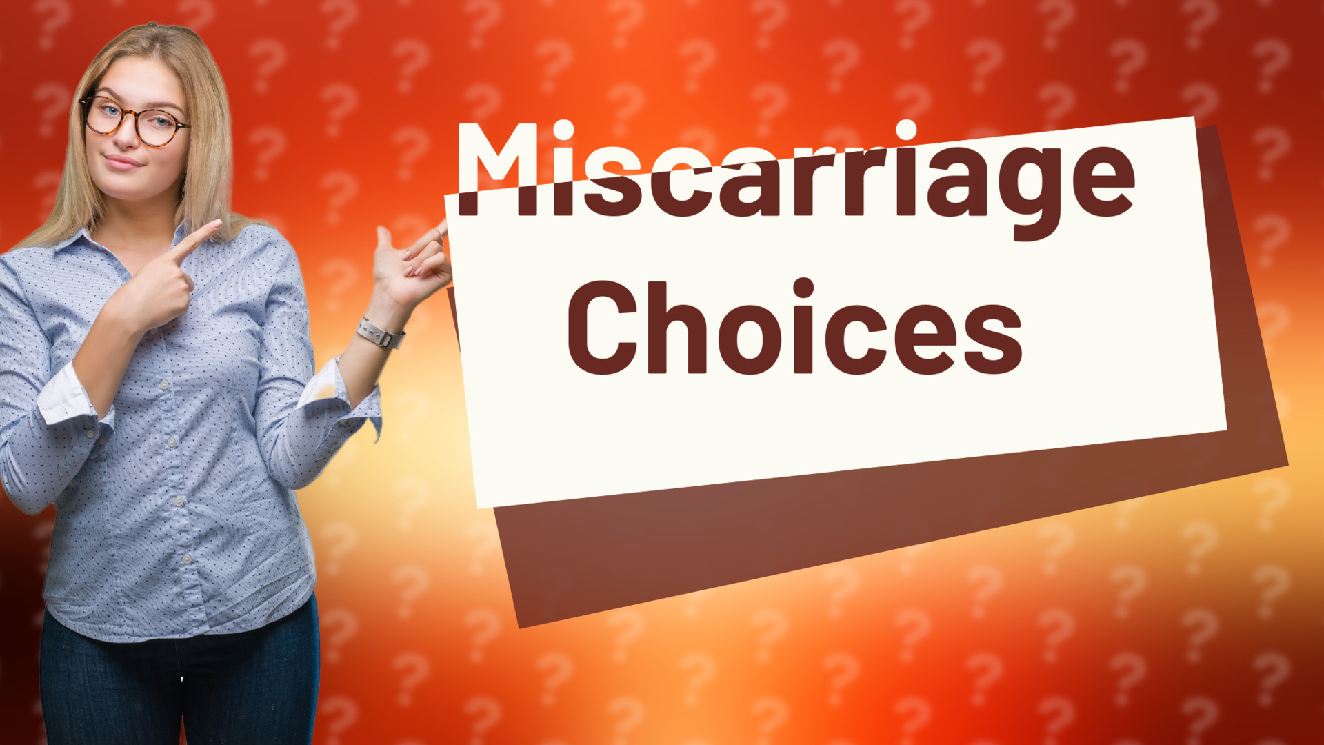 Miscarriage Choices