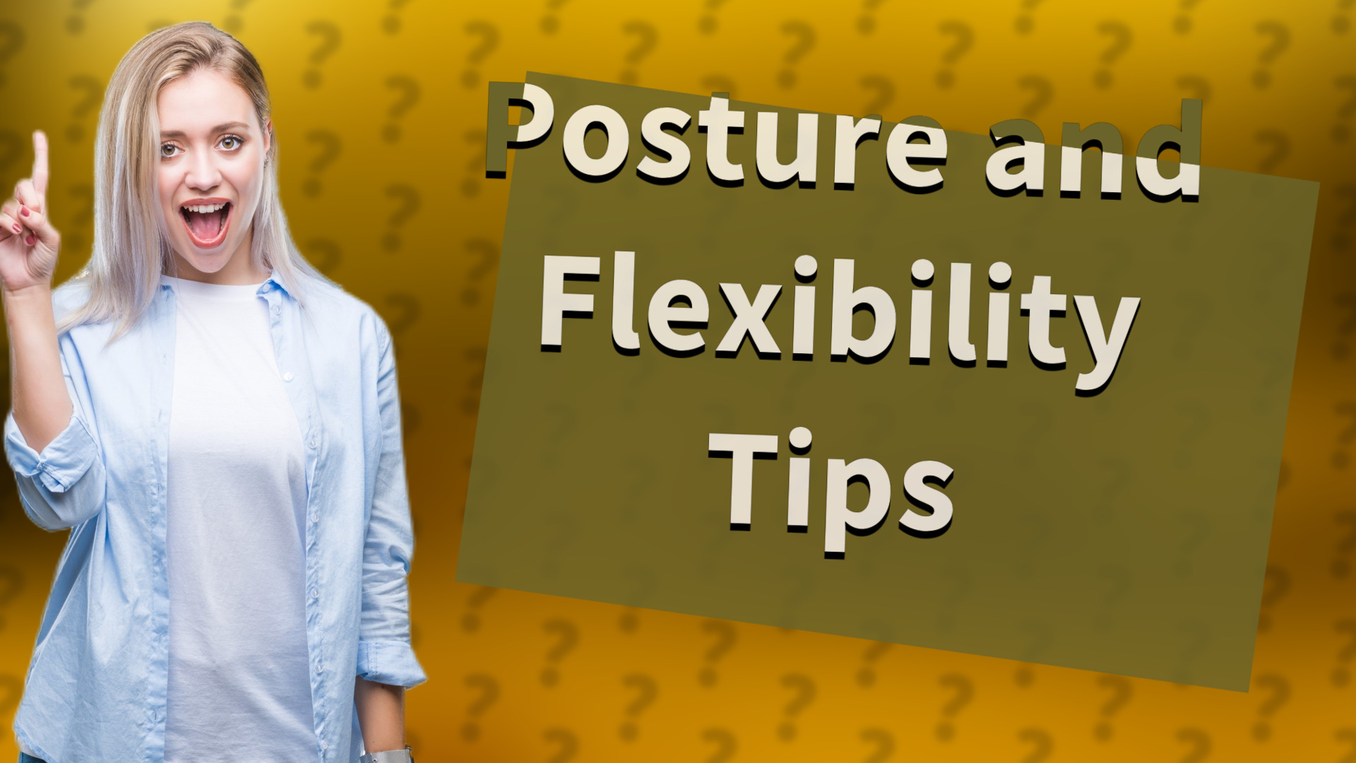 Posture and Flexibility Tips