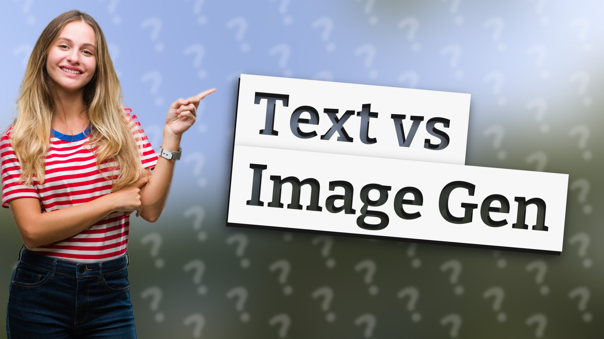 Text vs Image Gen