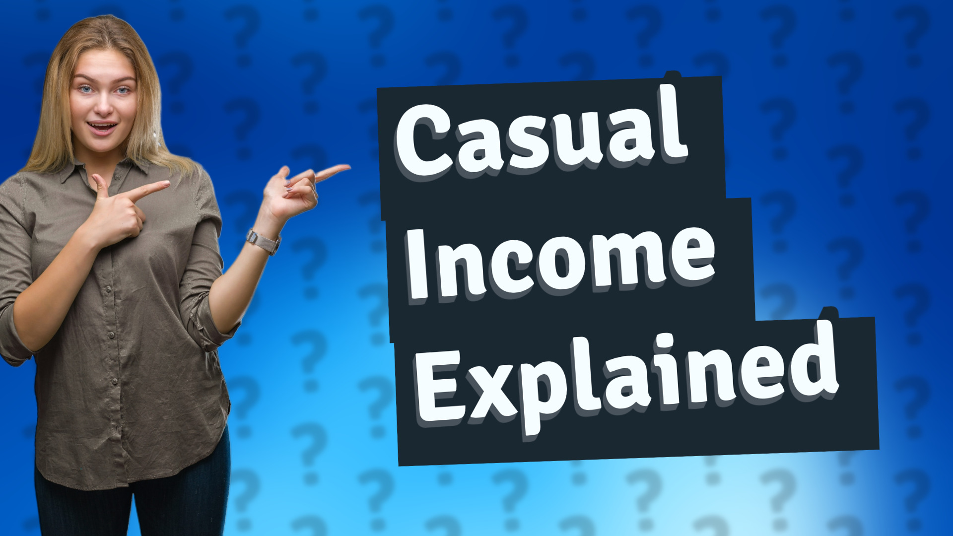 Casual Income Explained