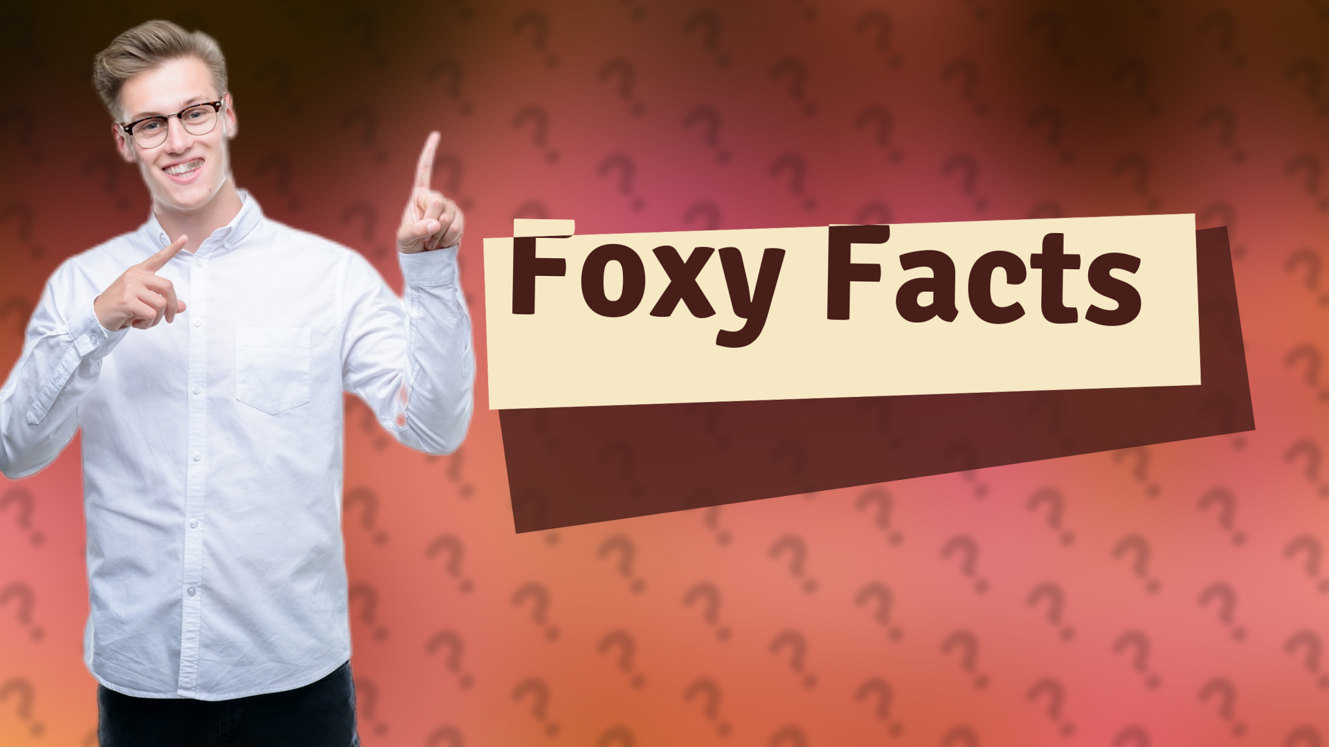 Foxy Facts