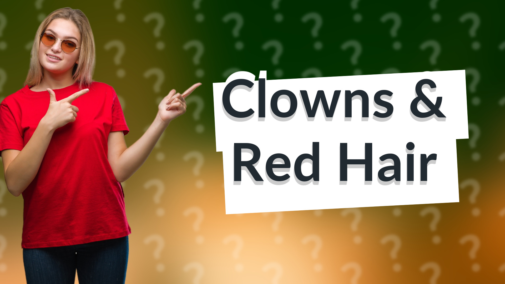 Clowns & Red Hair