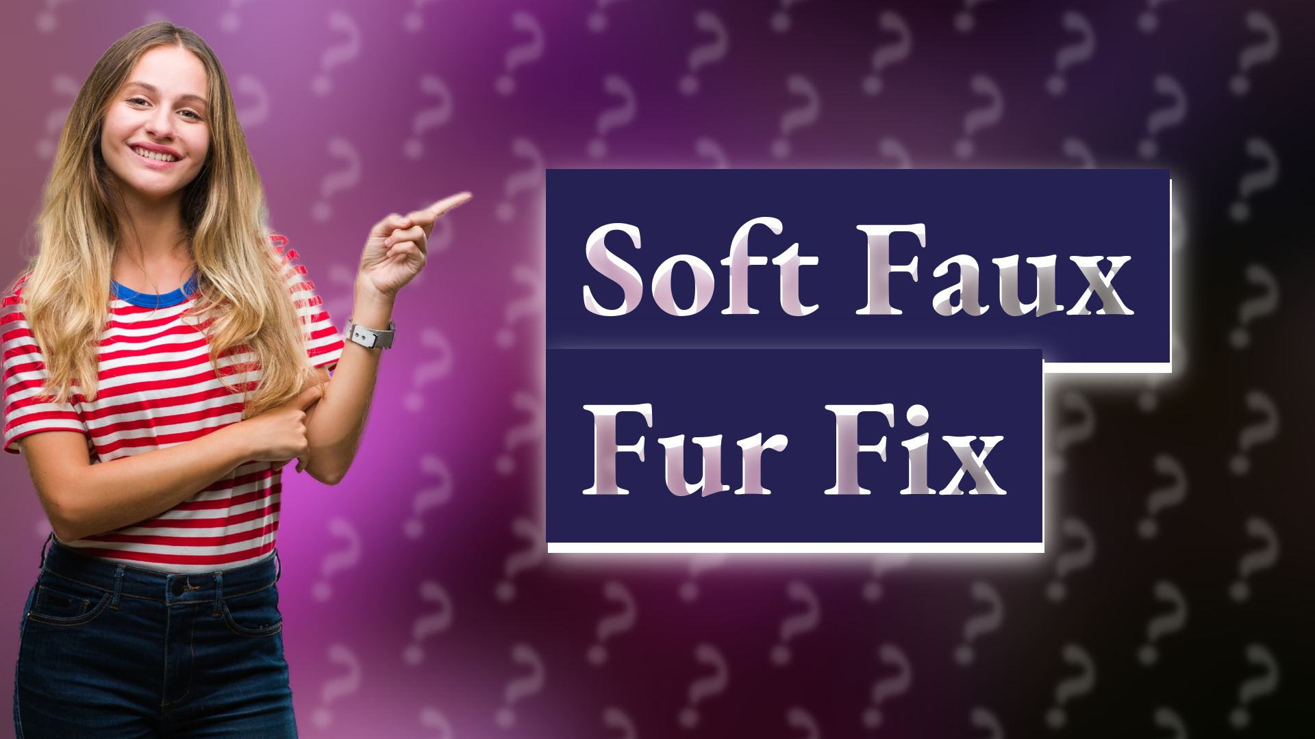 Soft Faux Fur Fix