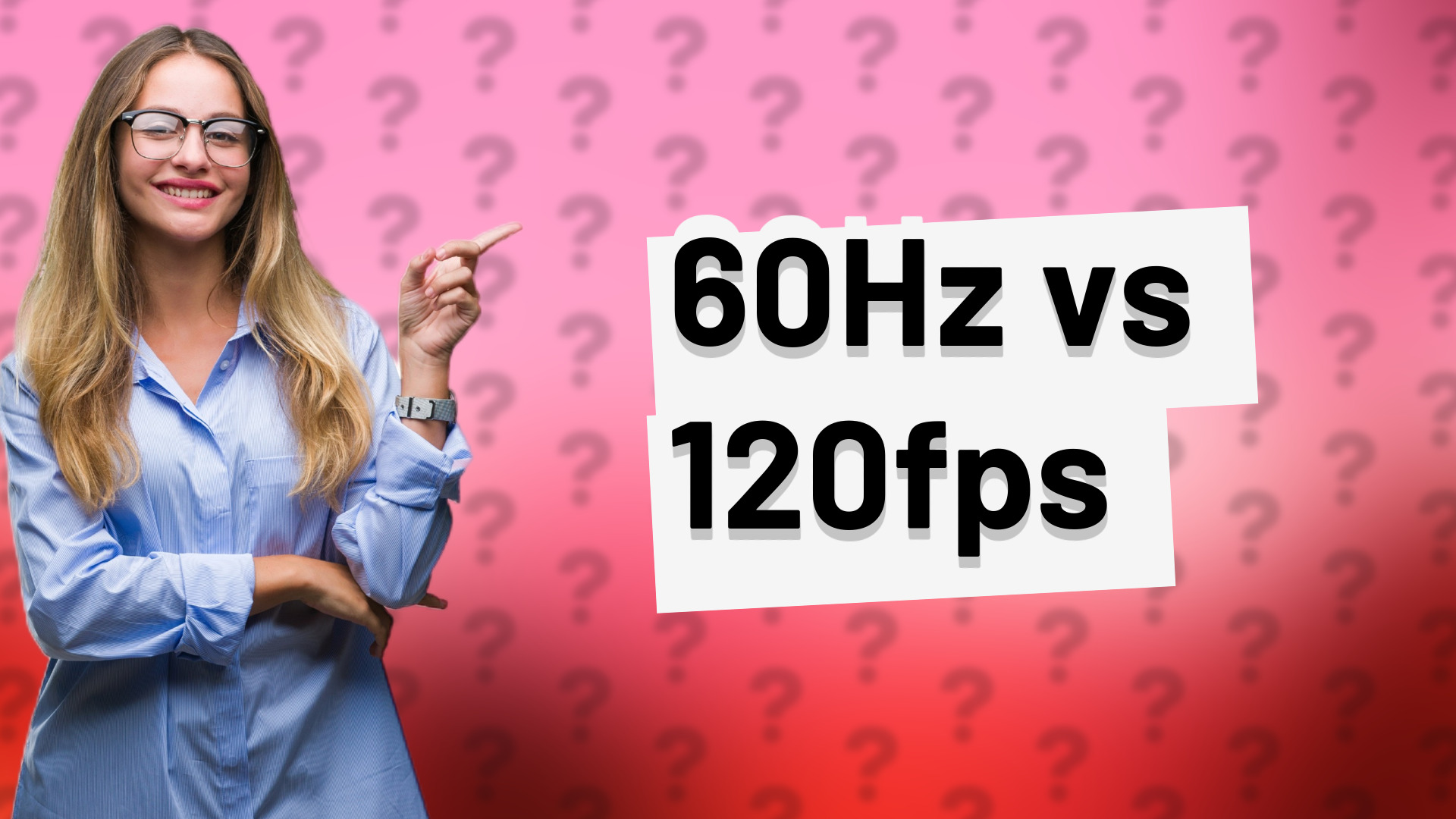 60Hz vs 120fps