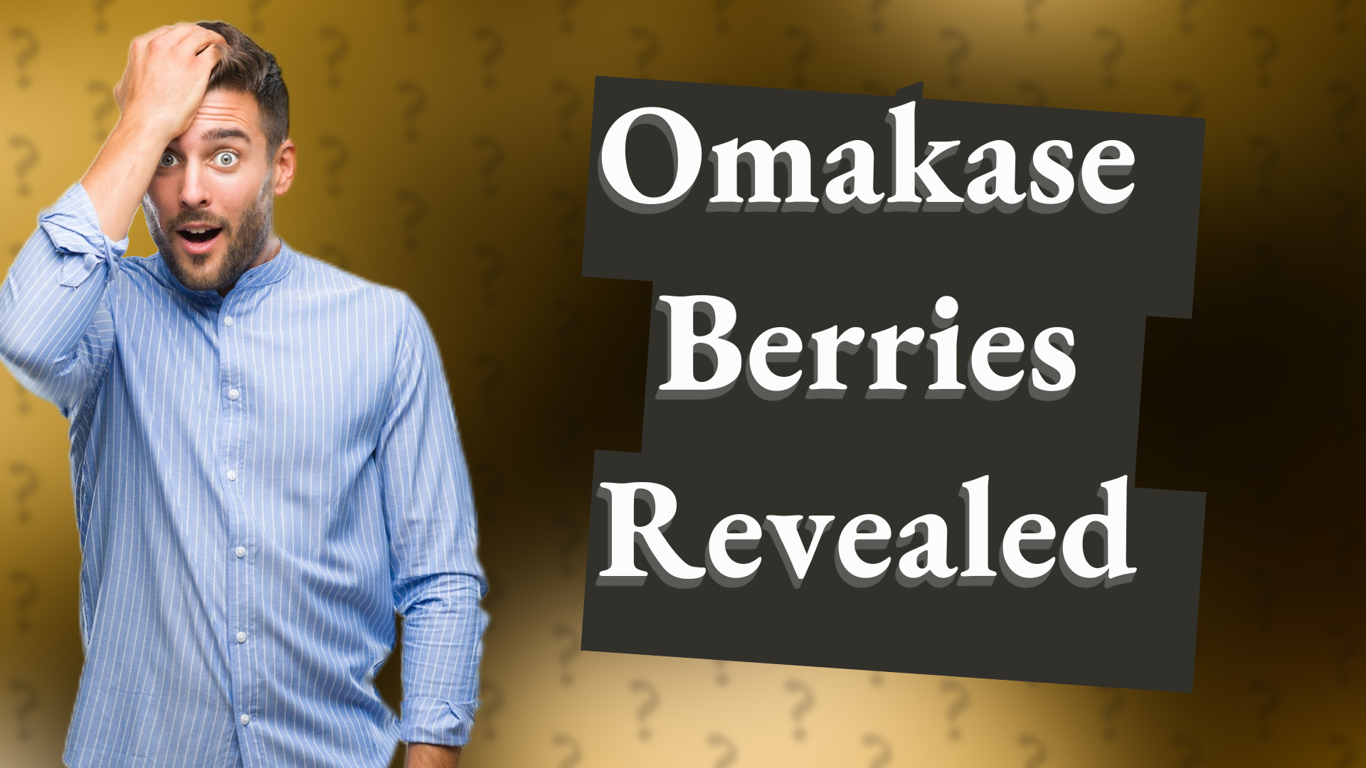Omakase Berries Revealed