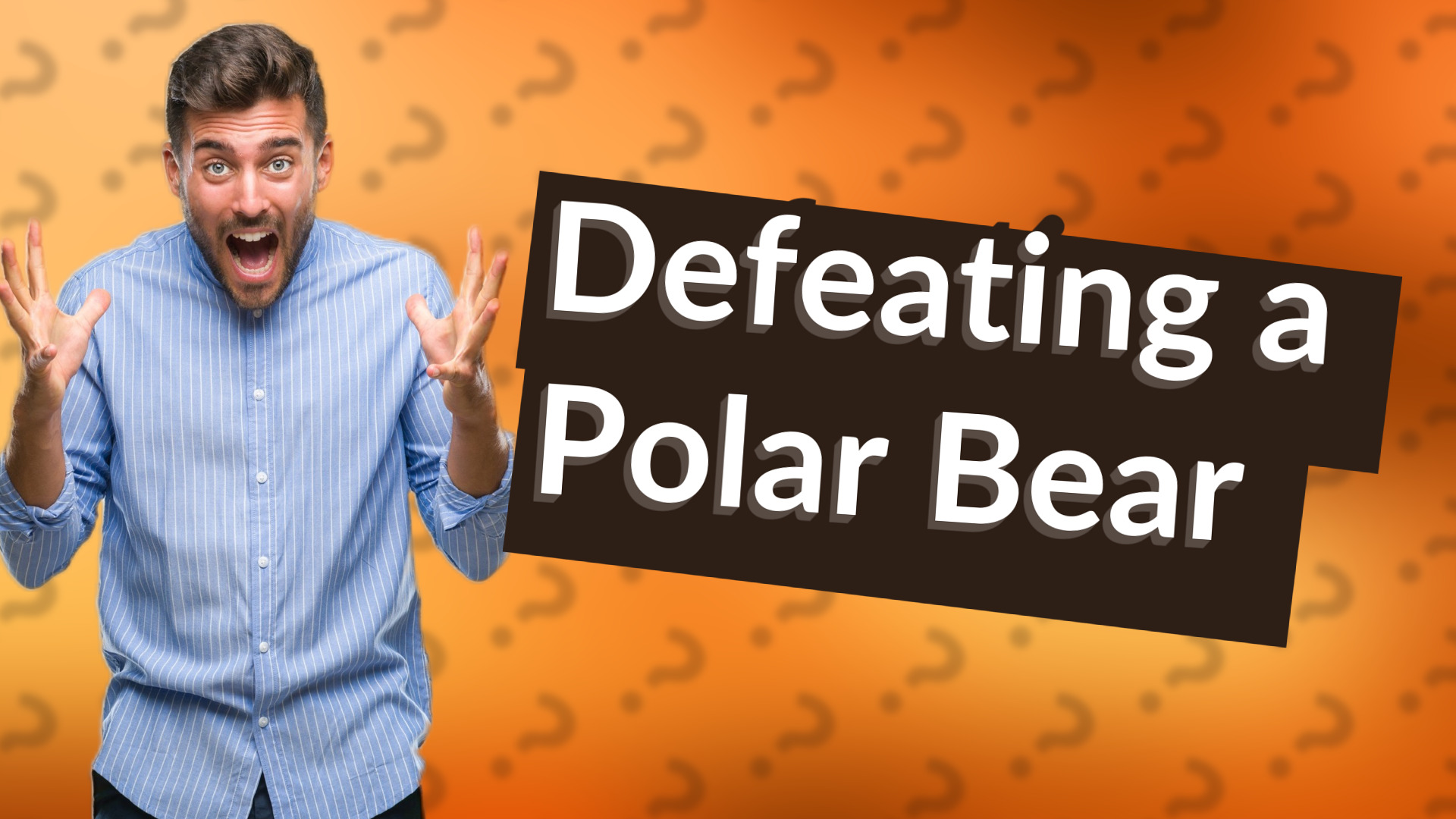 Defeating a Polar Bear