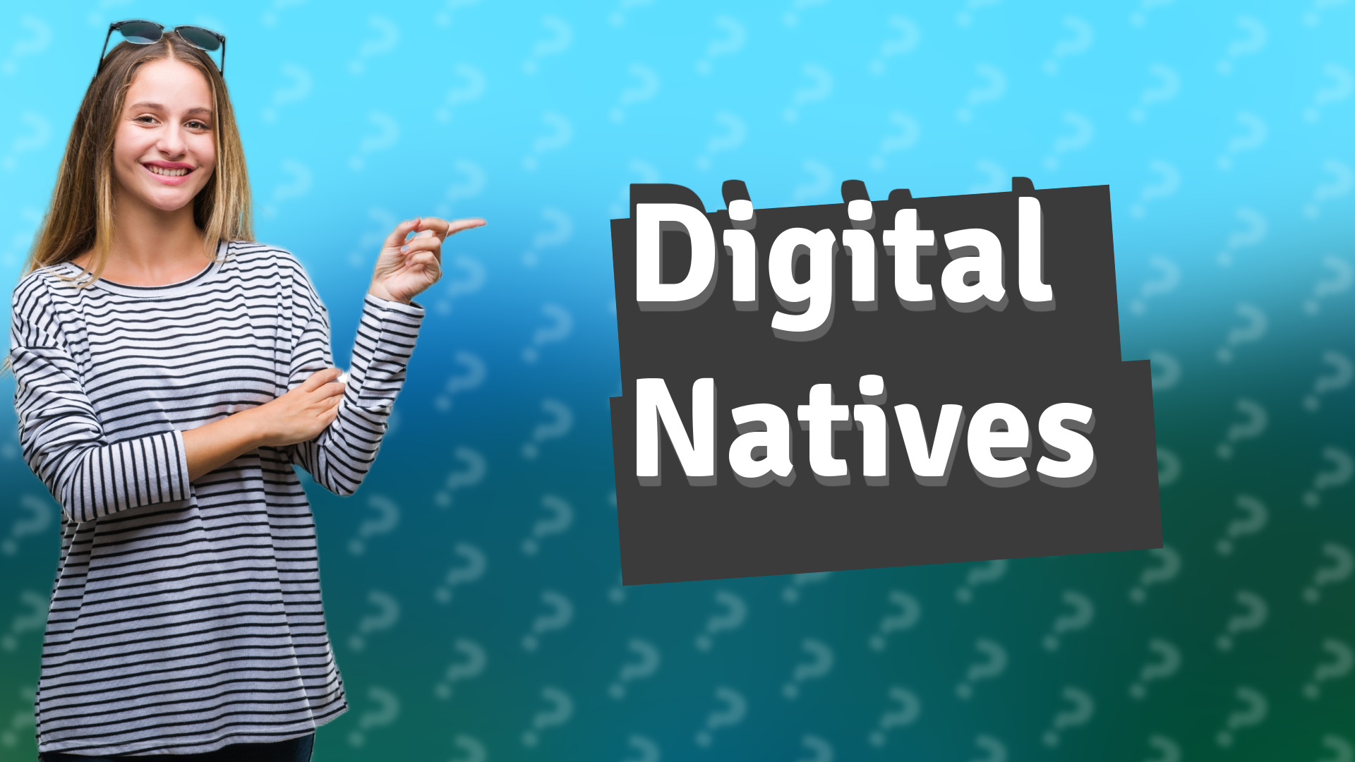 Digital Natives