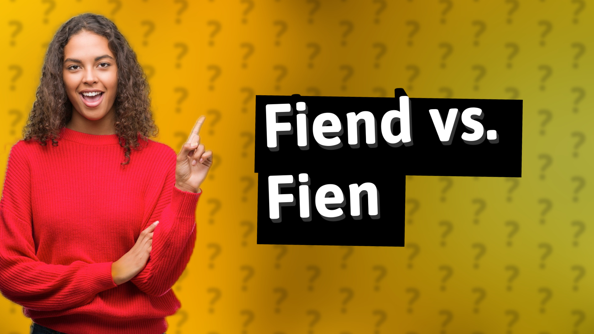 Fiend vs. Fien