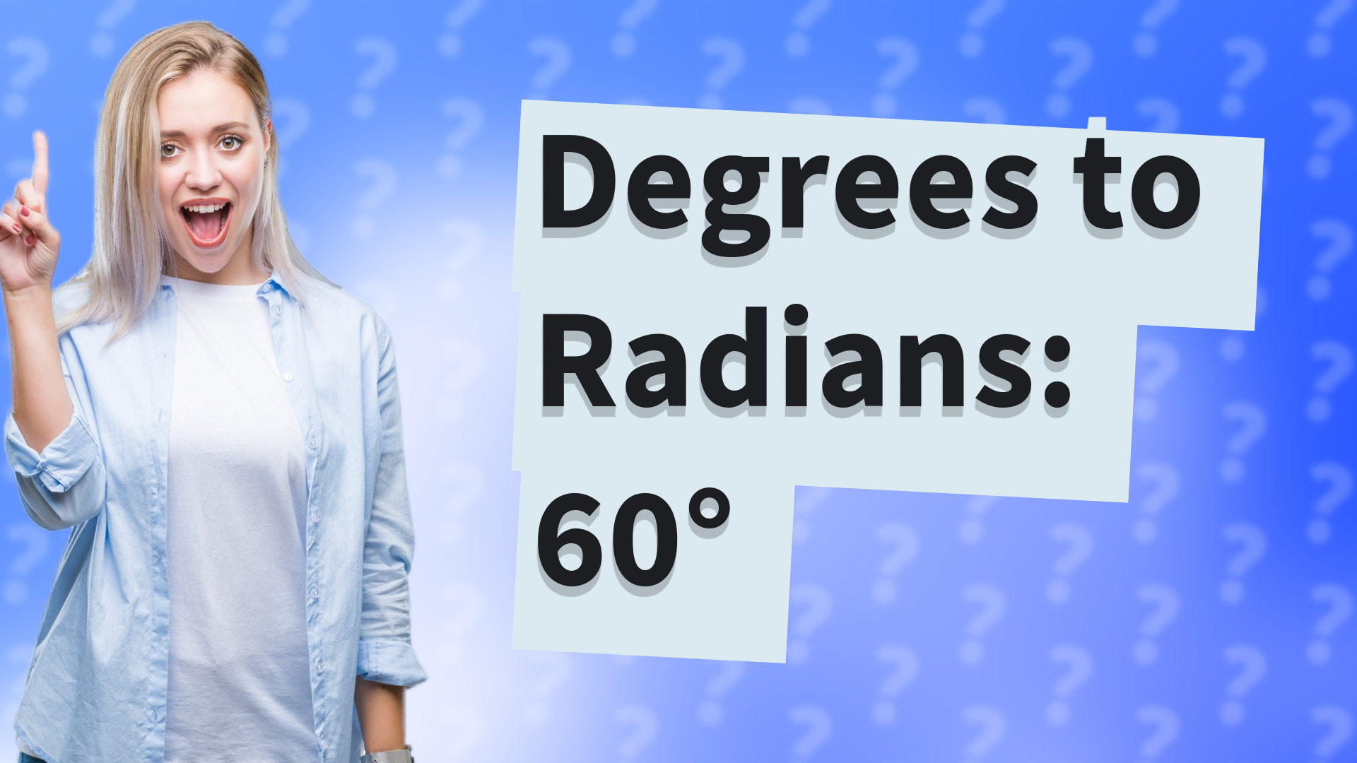 Degrees to Radians: 60°