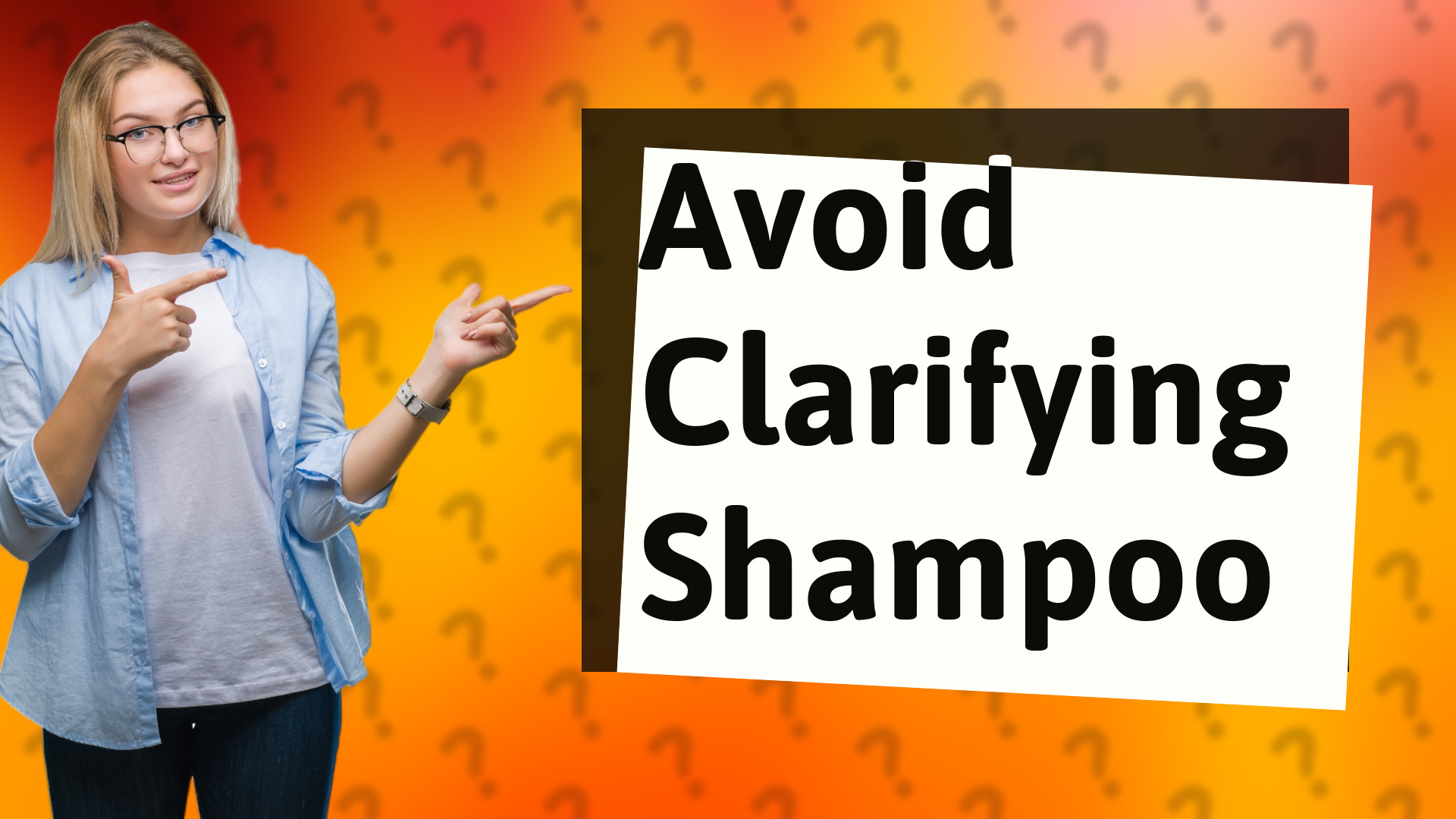 Avoid Clarifying Shampoo