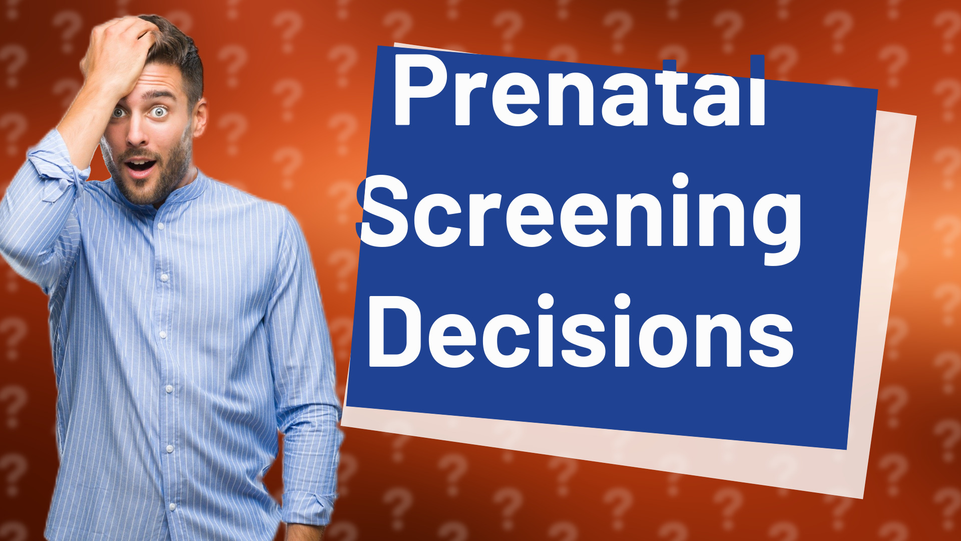 Prenatal Screening Decisions