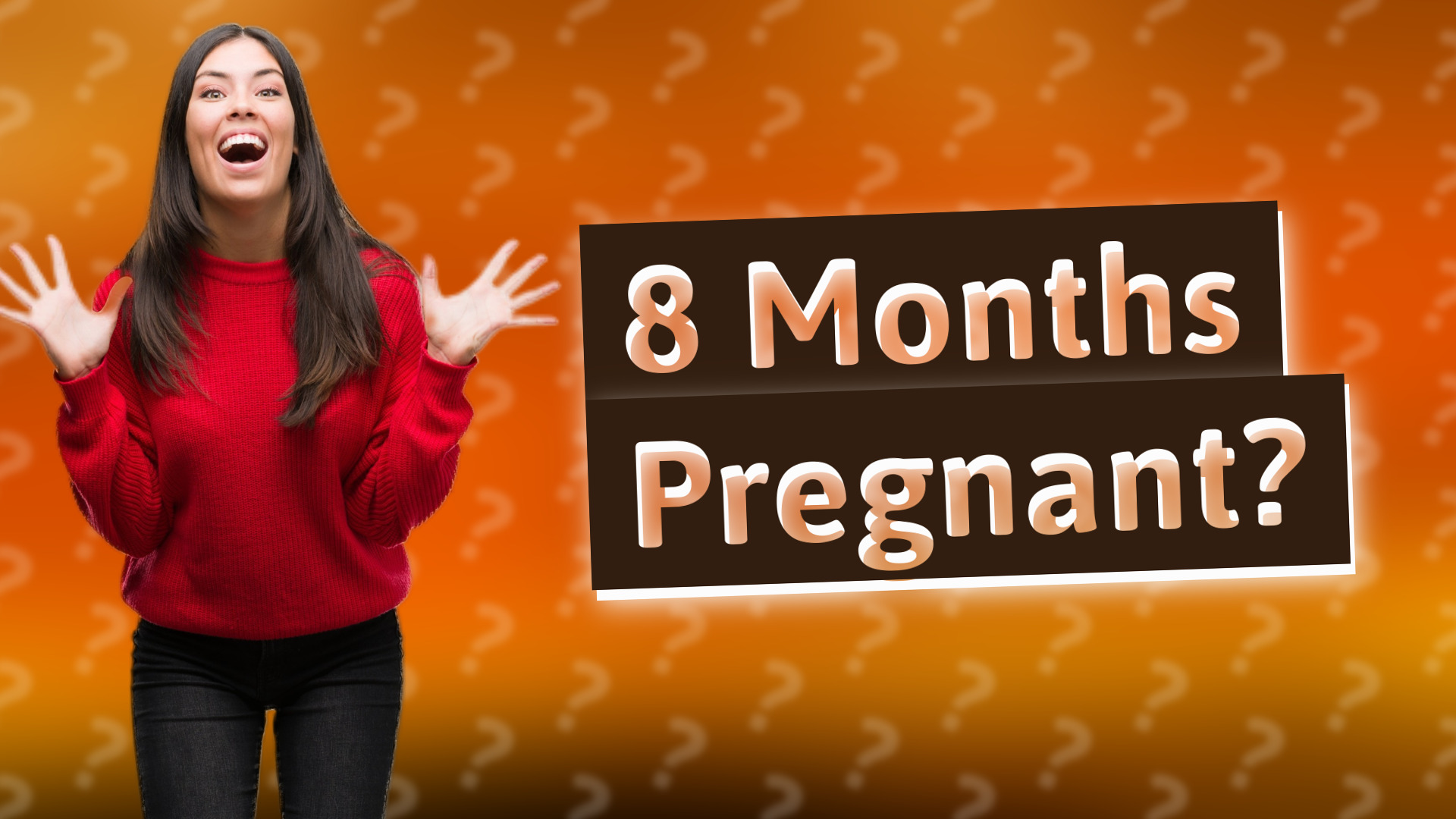 8 Months Pregnant?