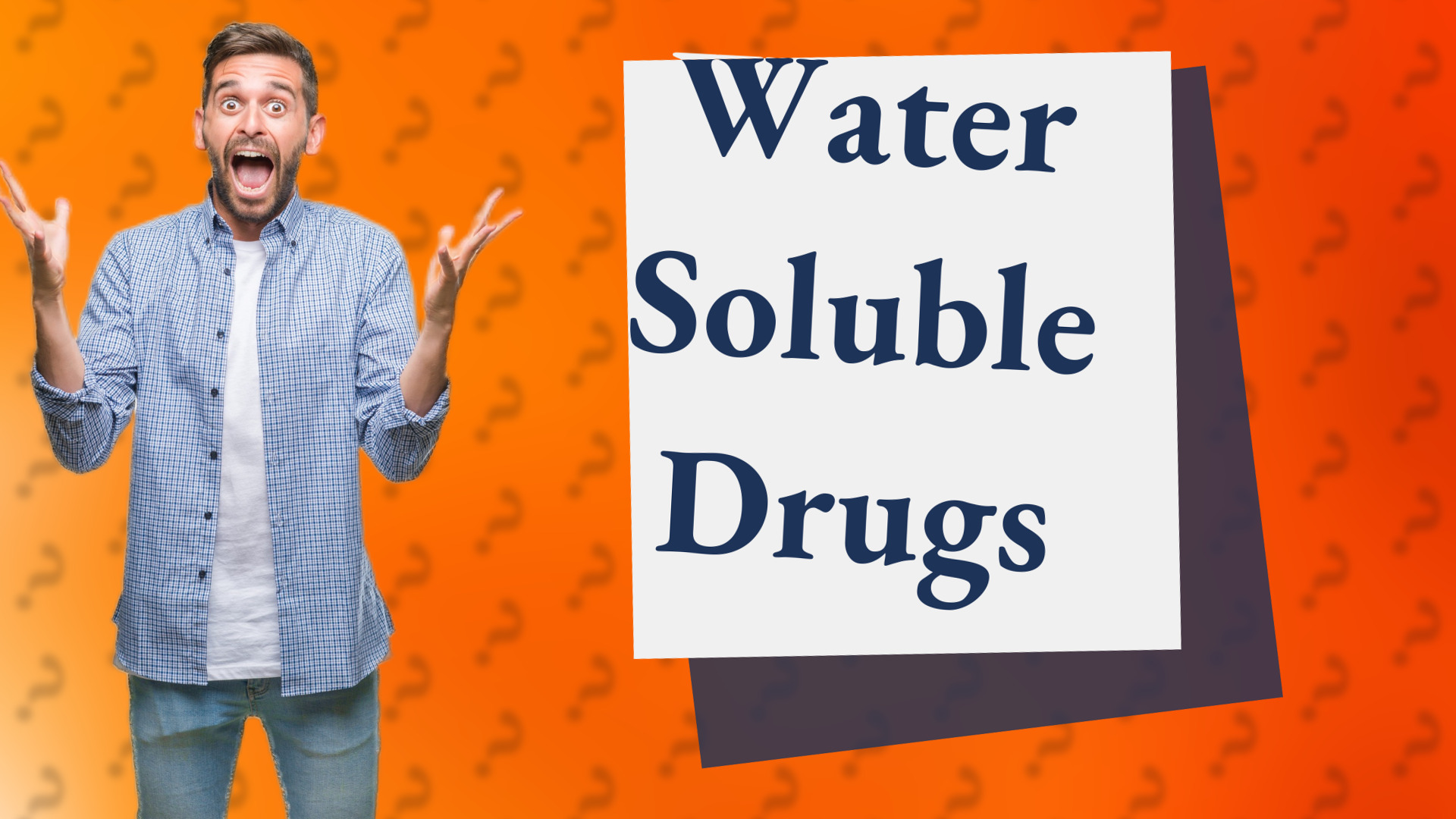 Water Soluble Drugs