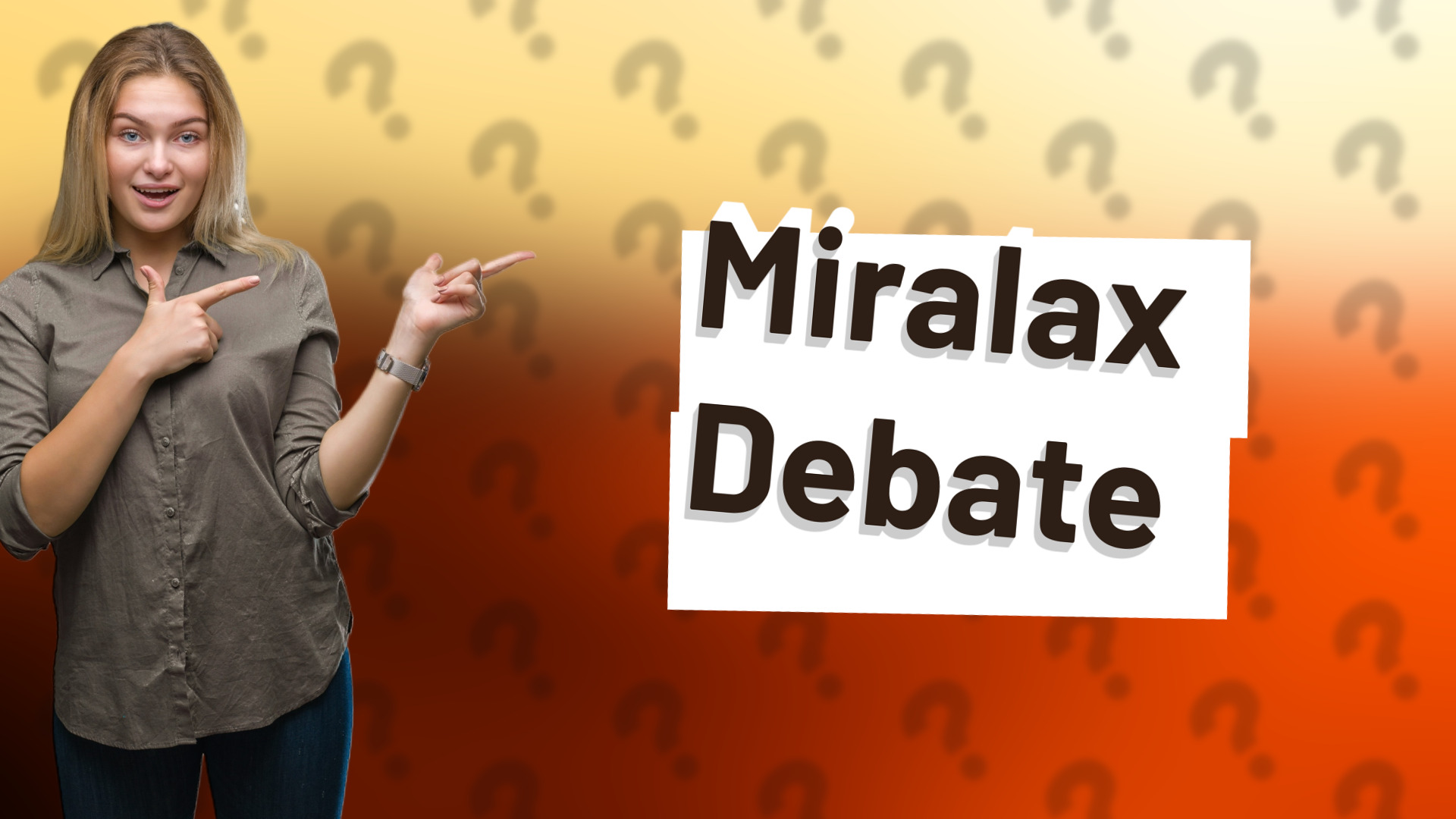 Miralax Debate