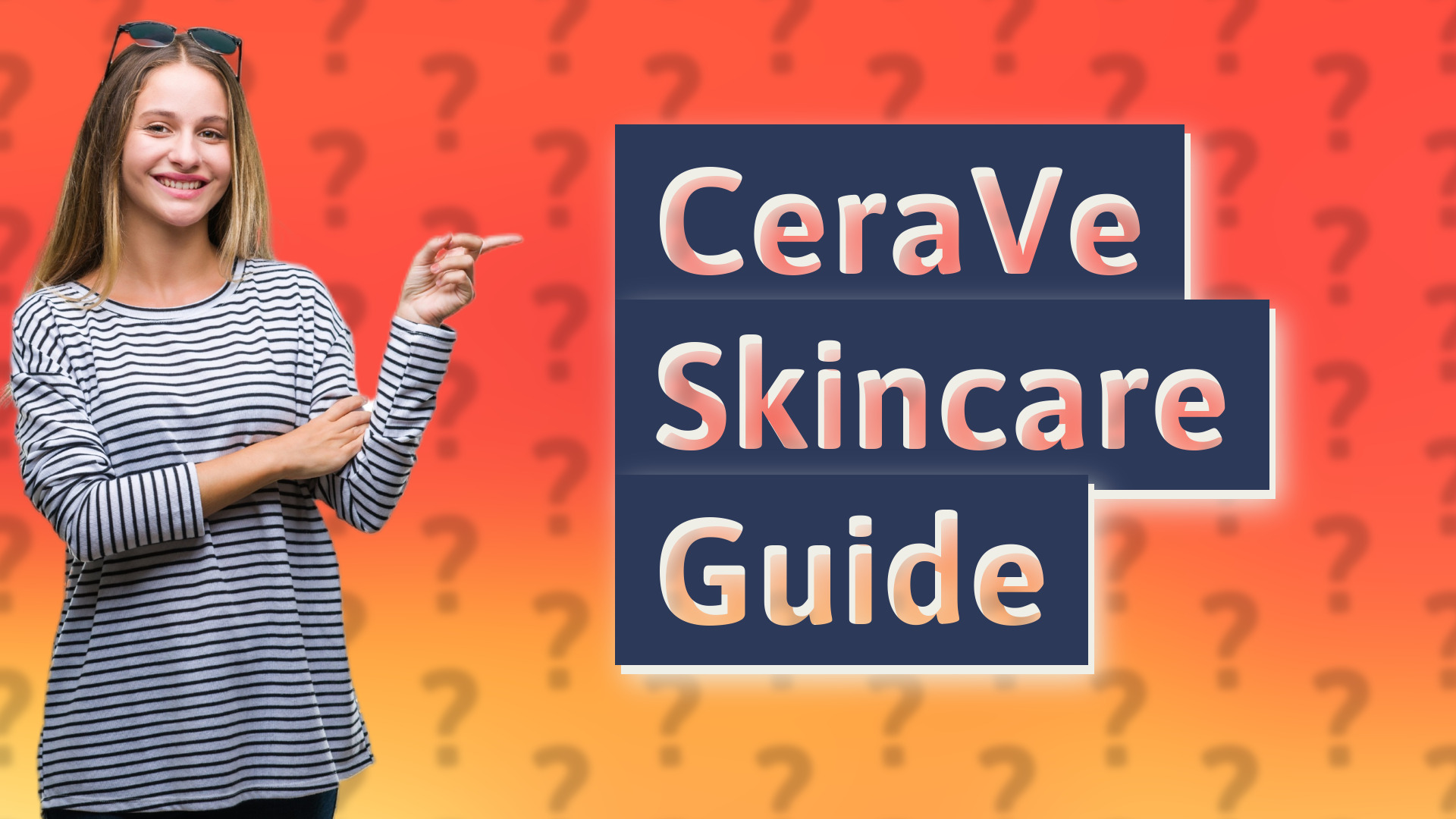 CeraVe Skincare Guide