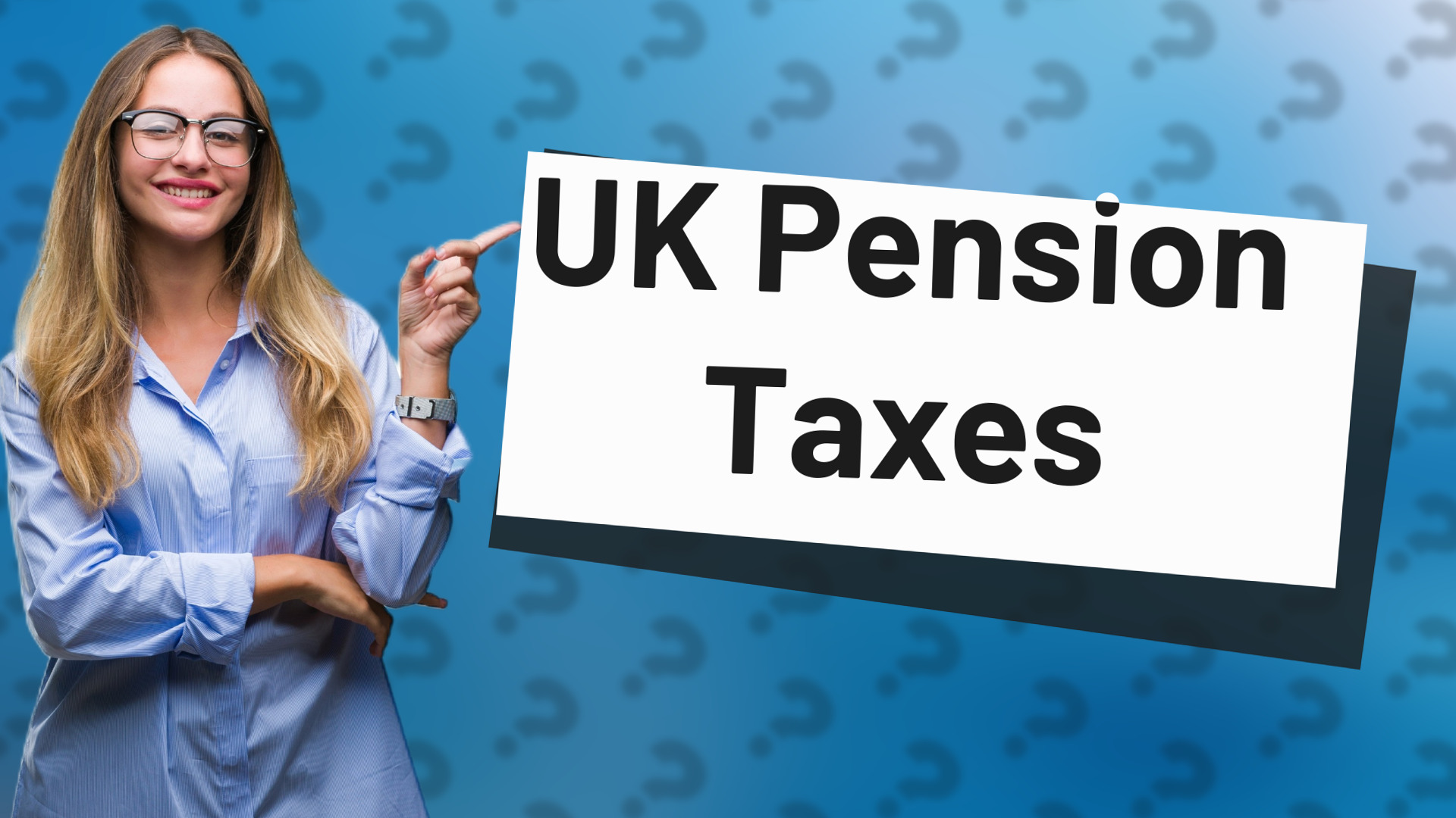 UK Pension Taxes