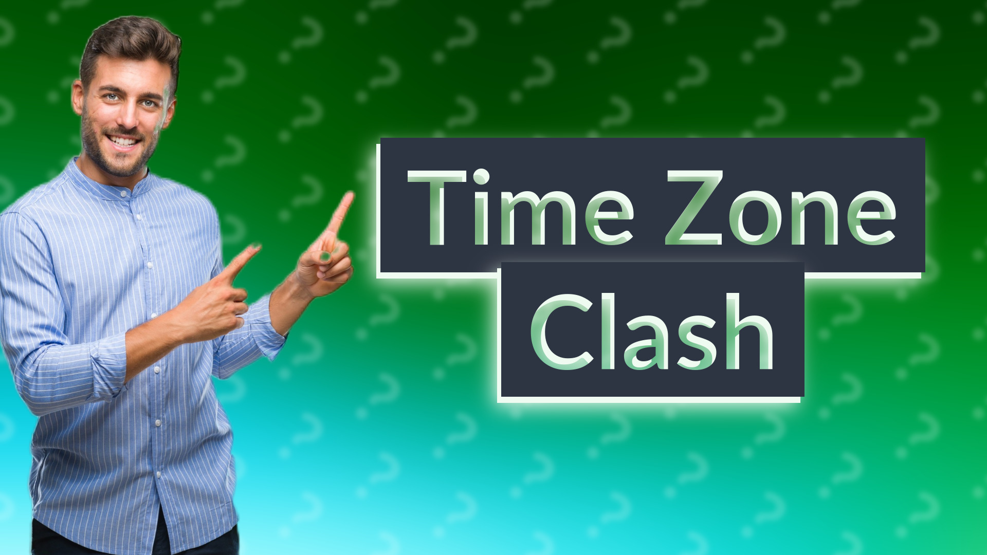 Time Zone Clash