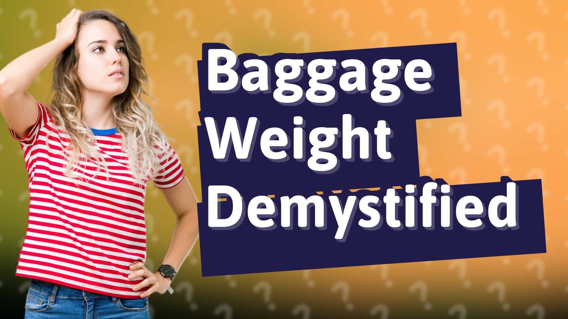 Baggage Weight Demystified