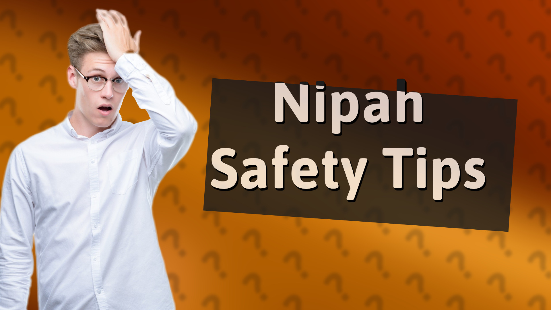 Nipah Safety Tips