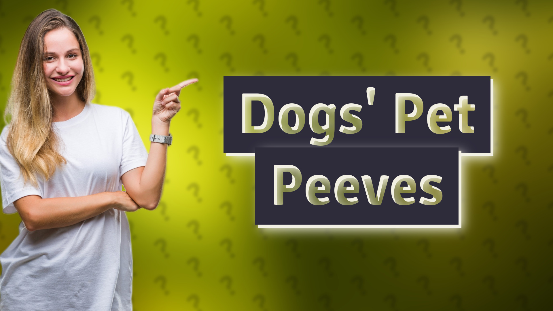 Dogs' Pet Peeves