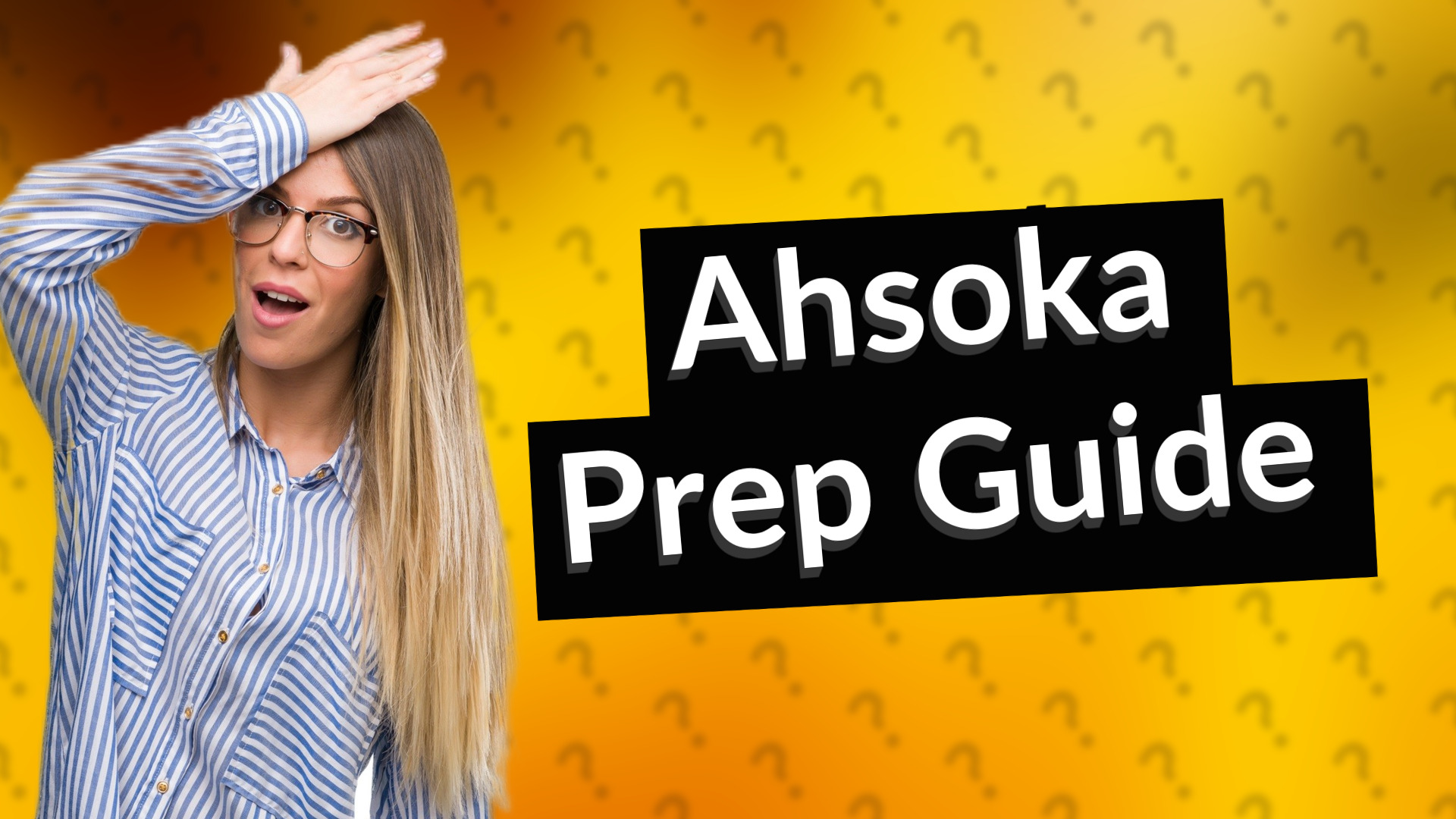 Ahsoka Prep Guide