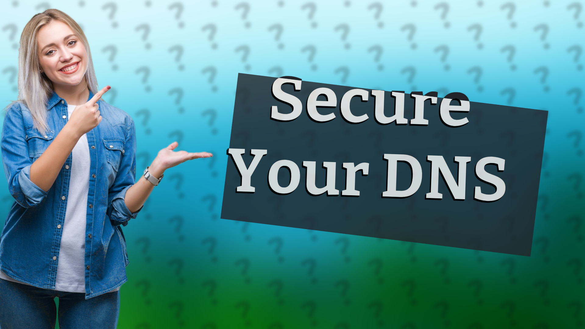 Secure Your DNS