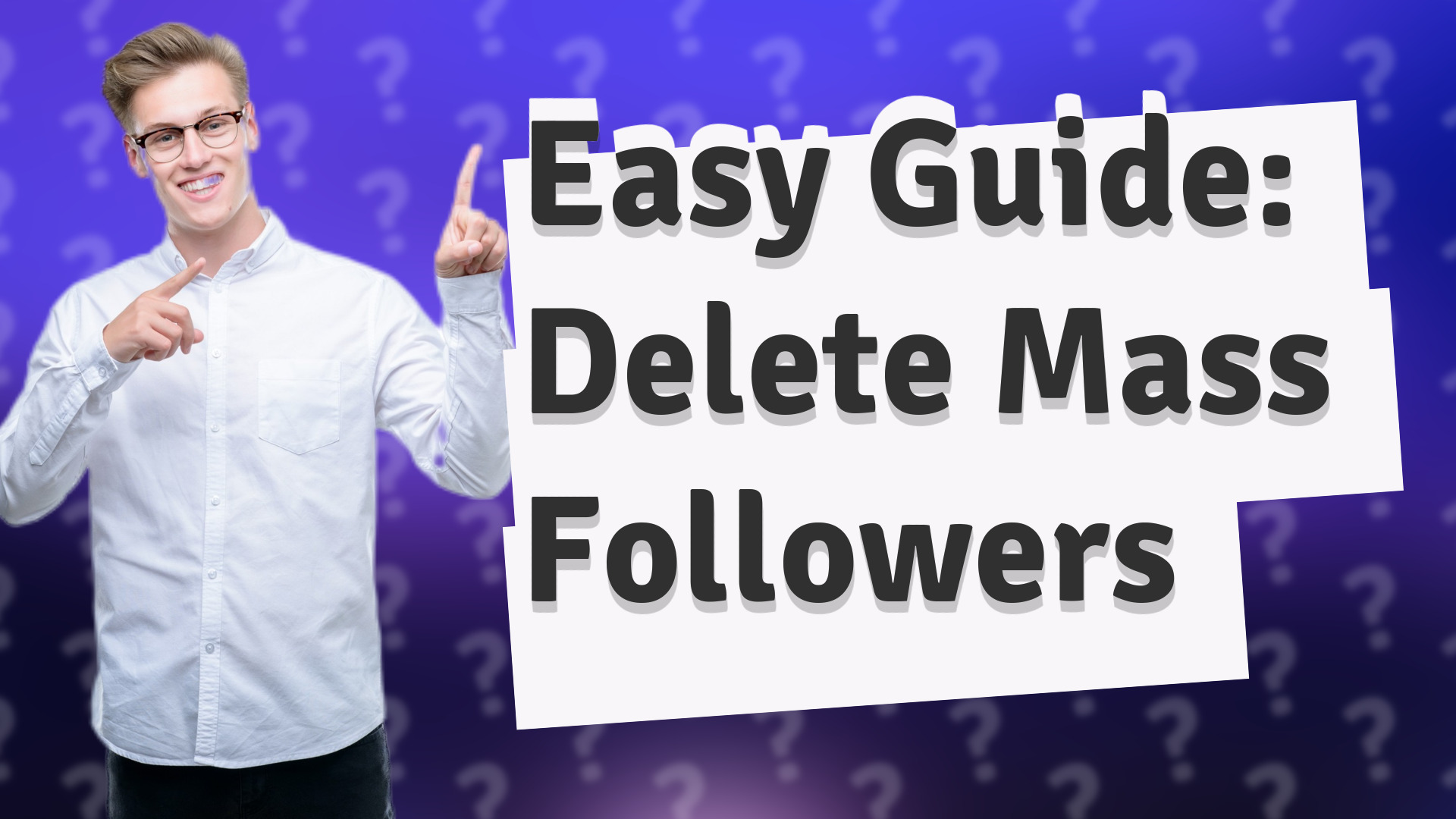 Easy Guide: Delete Mass Followers