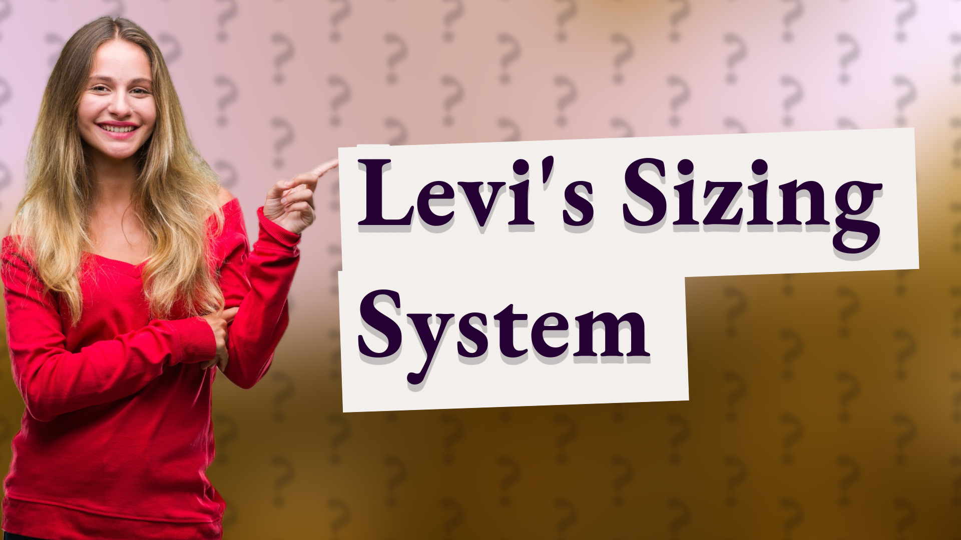Levi's Sizing System