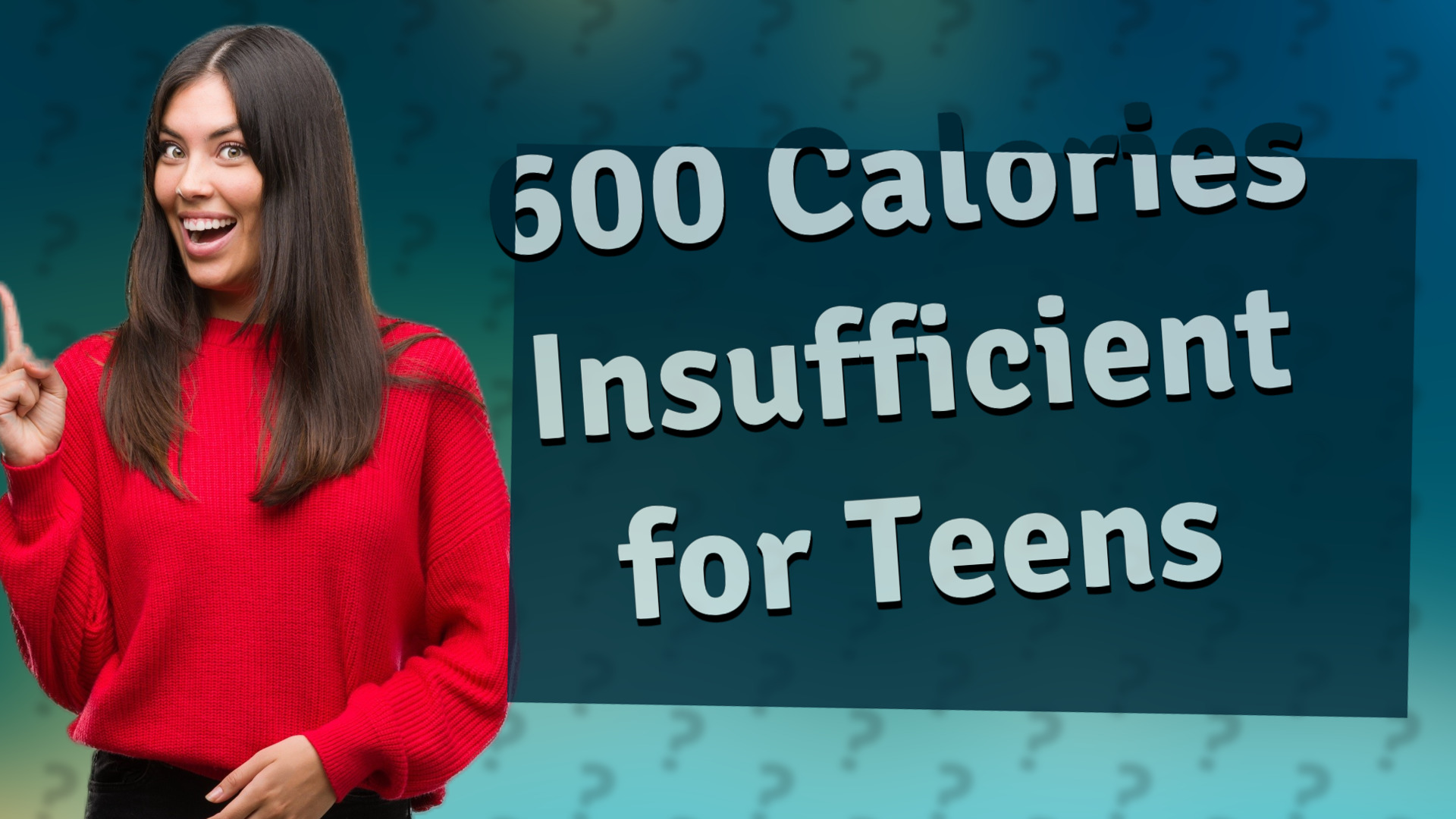 600 Calories Insufficient for Teens
