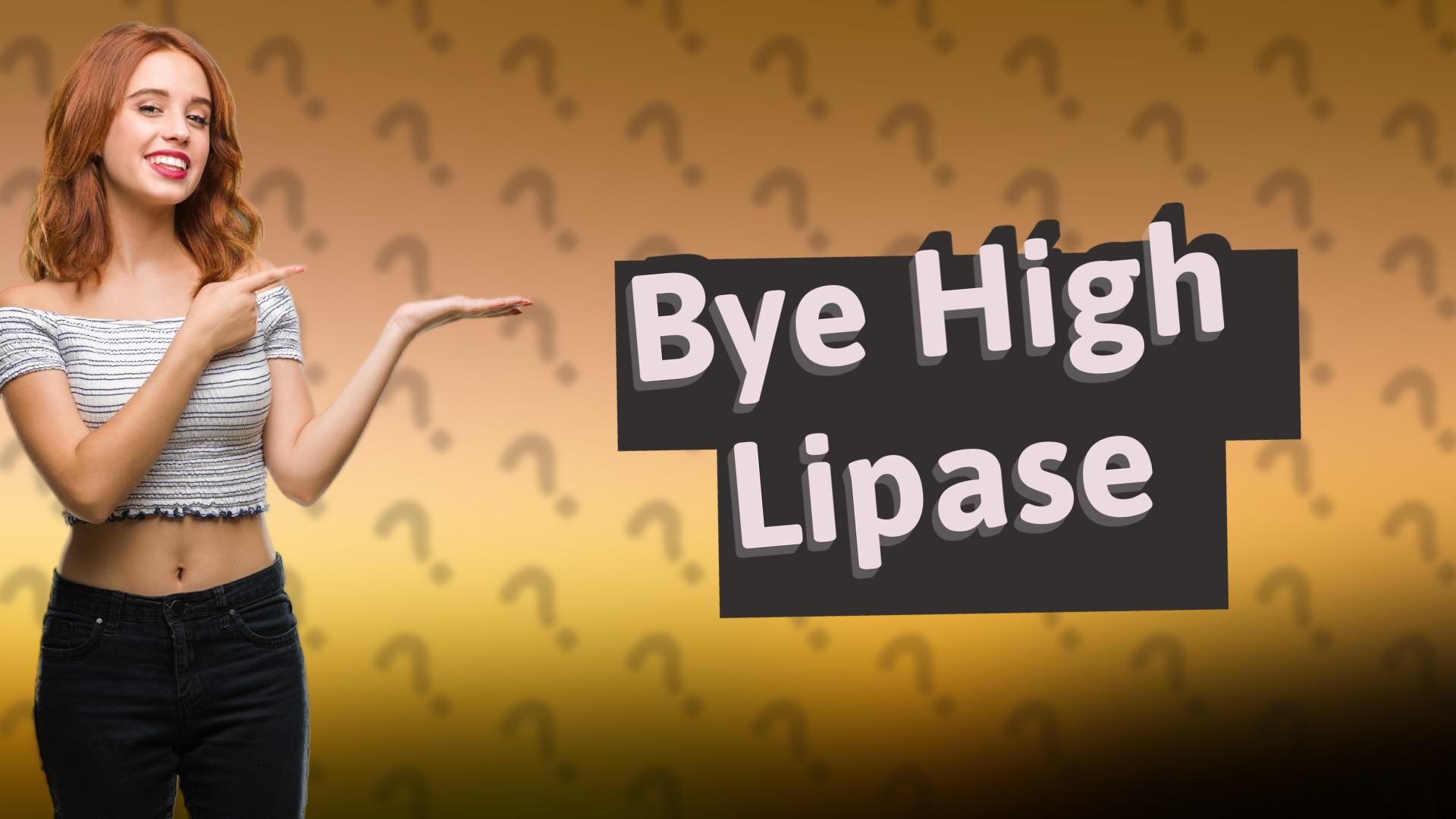 Bye High Lipase