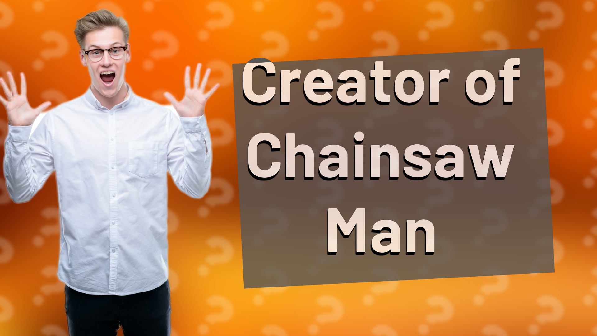 Creator of Chainsaw Man