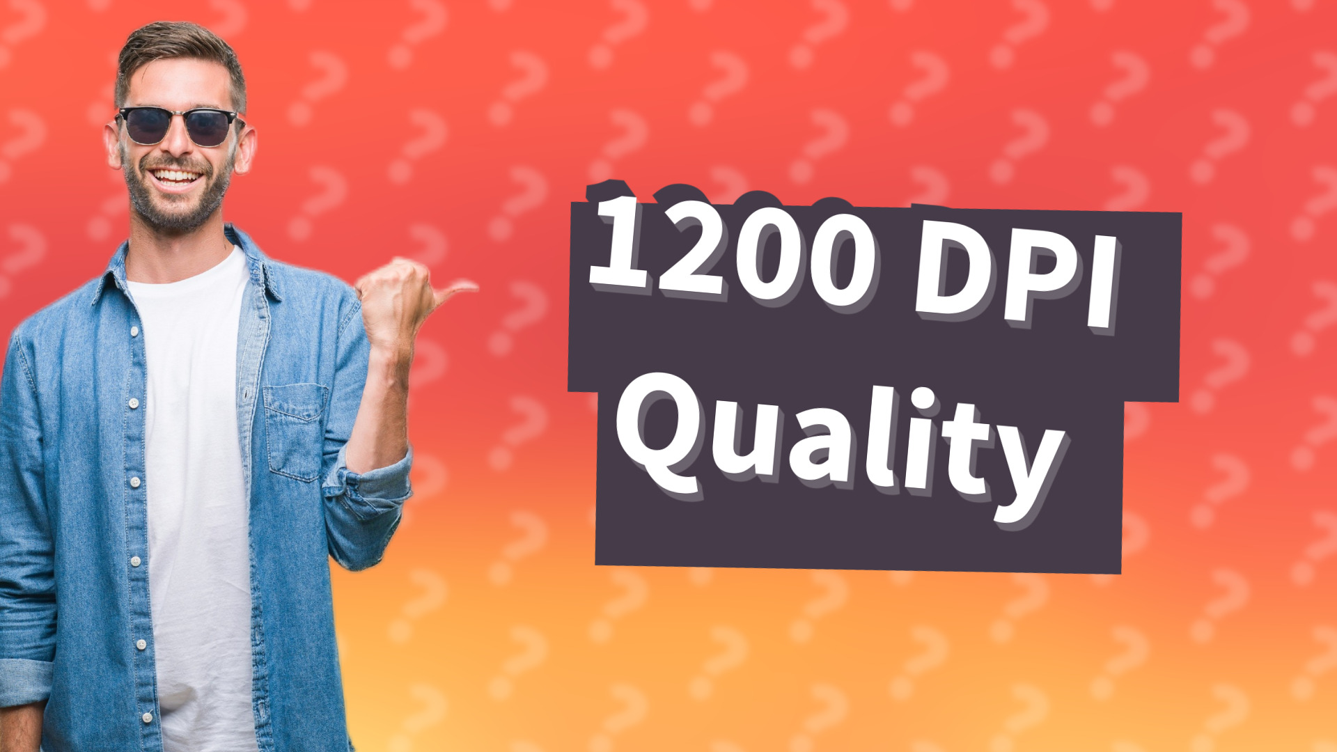 1200 DPI Quality