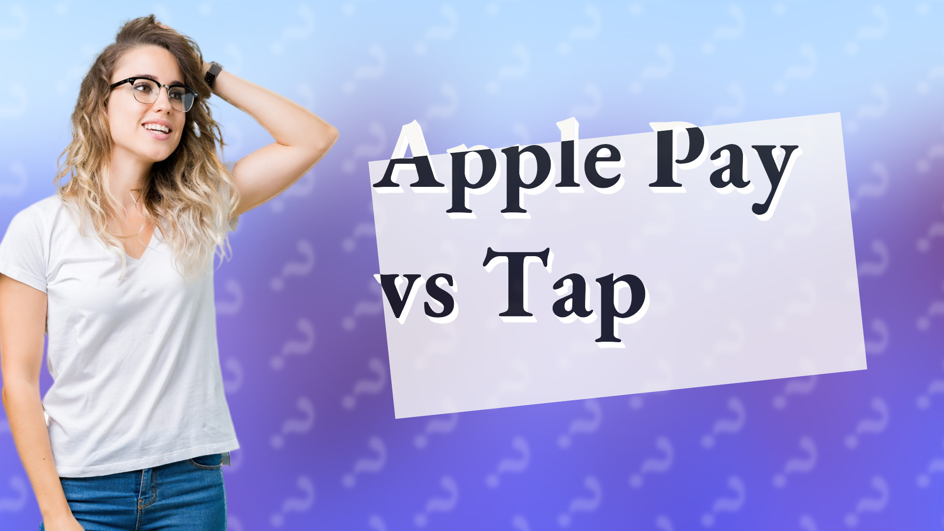 Apple Pay vs Tap