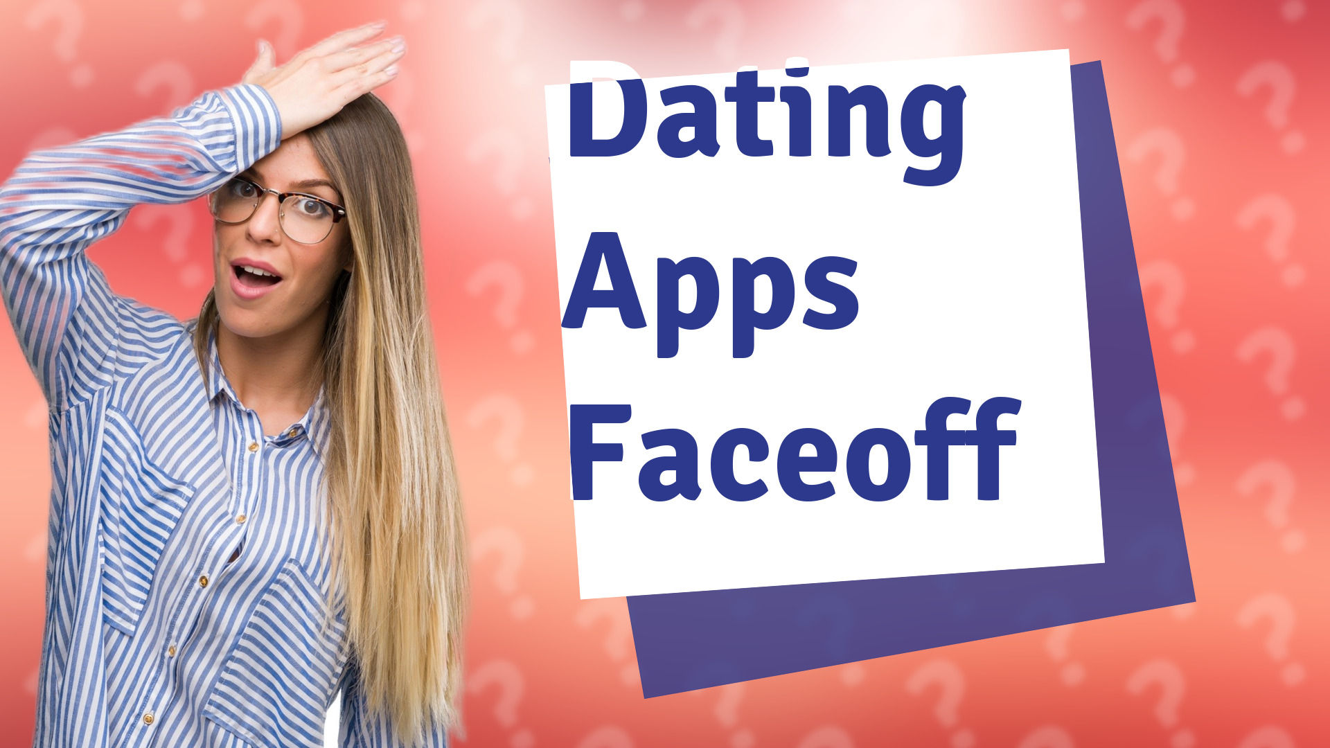 Dating Apps Faceoff
