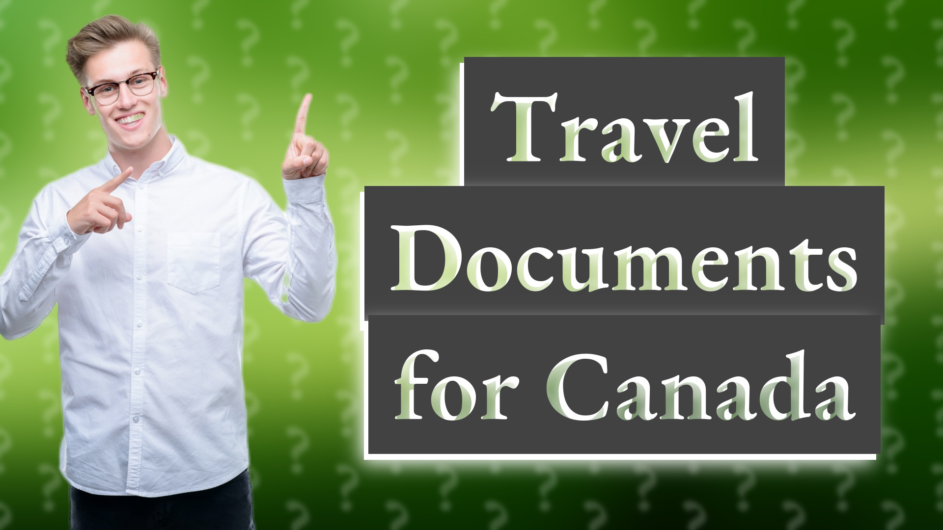 Travel Documents for Canada