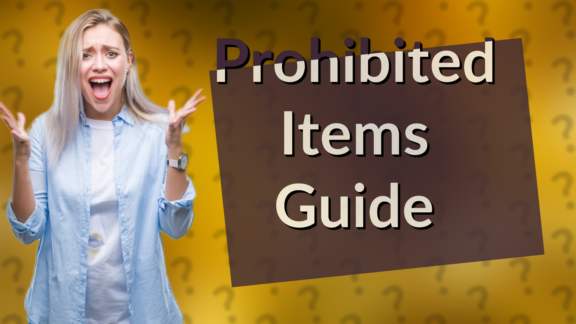 Prohibited Items Guide