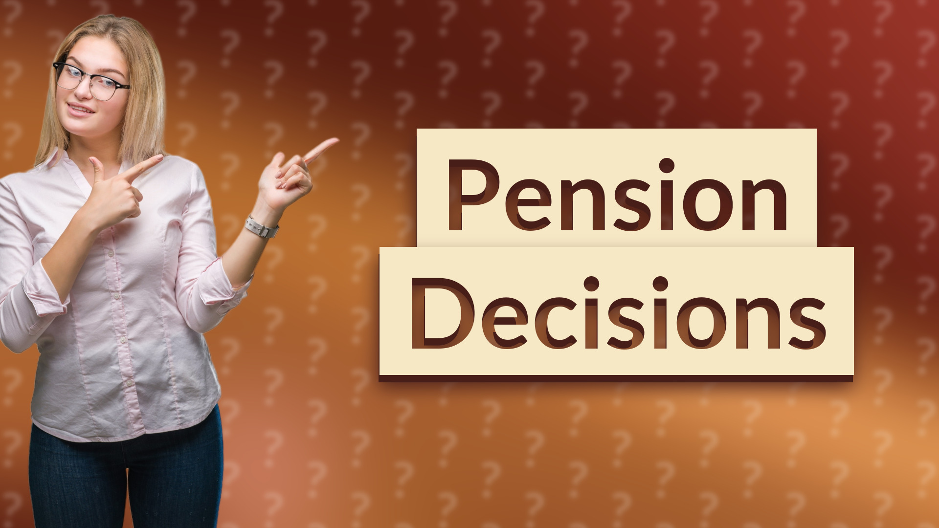 Pension Decisions