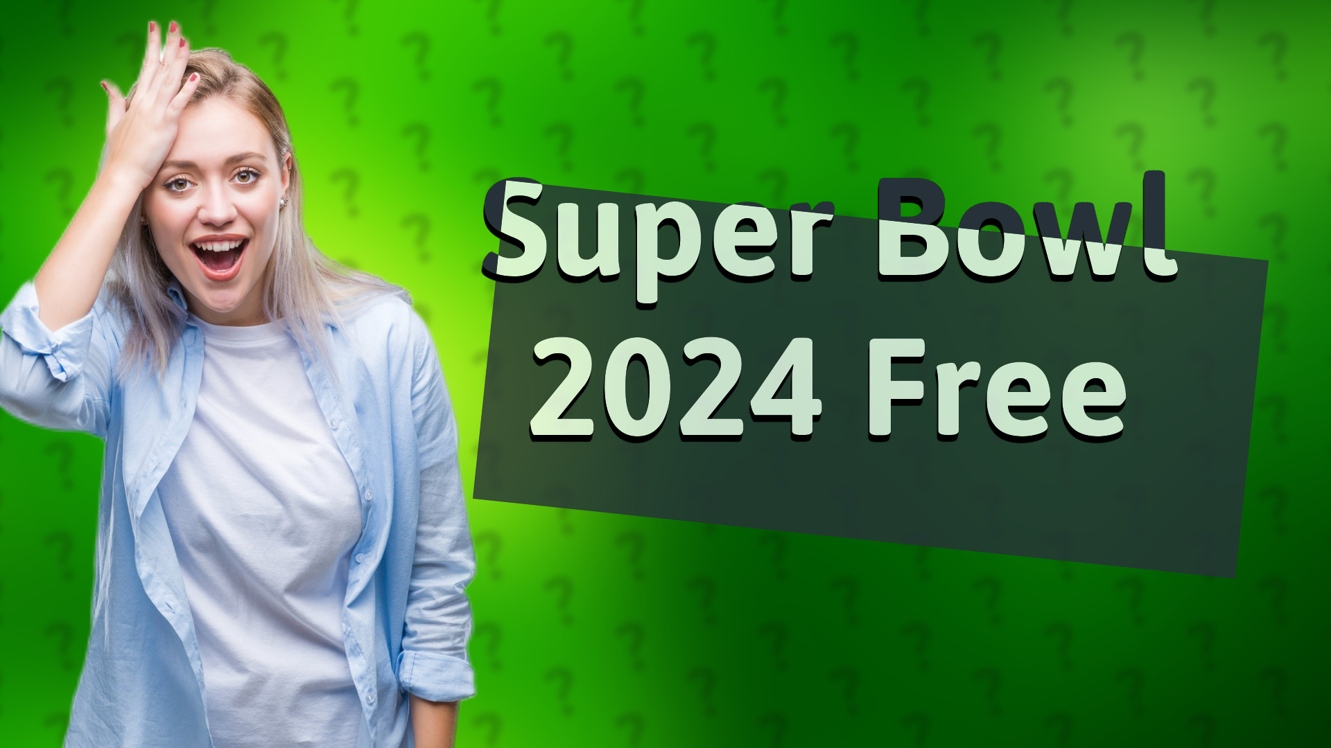 Super Bowl 2024 Free